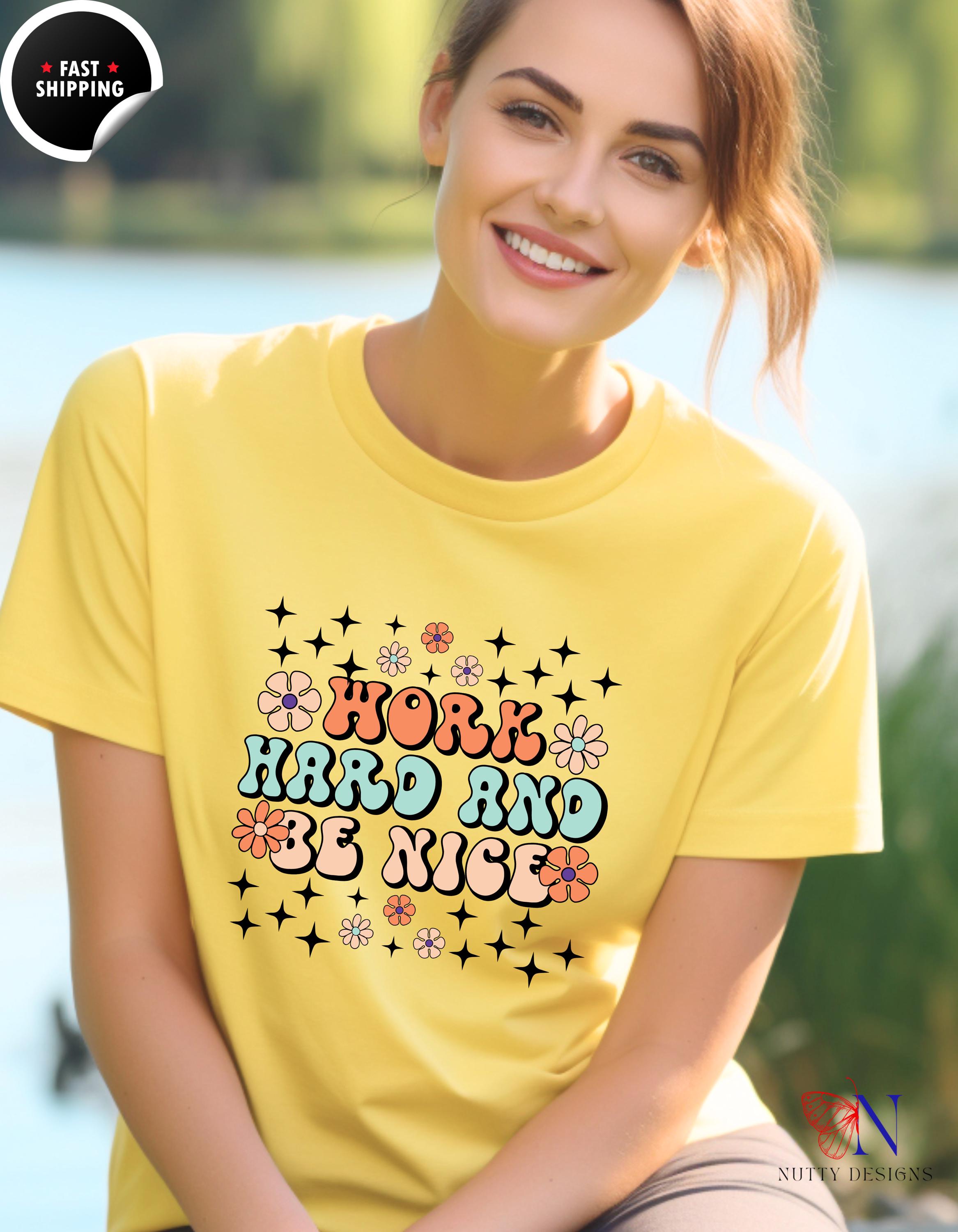 a woman wearing a yellow t - shirt that says work hard and be nice