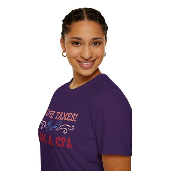 I Love Taxes, My Job CPA, Funny gift for nerdy Accountants, Tax Gurus, Tax Preparers and Planners and CPAs in your life