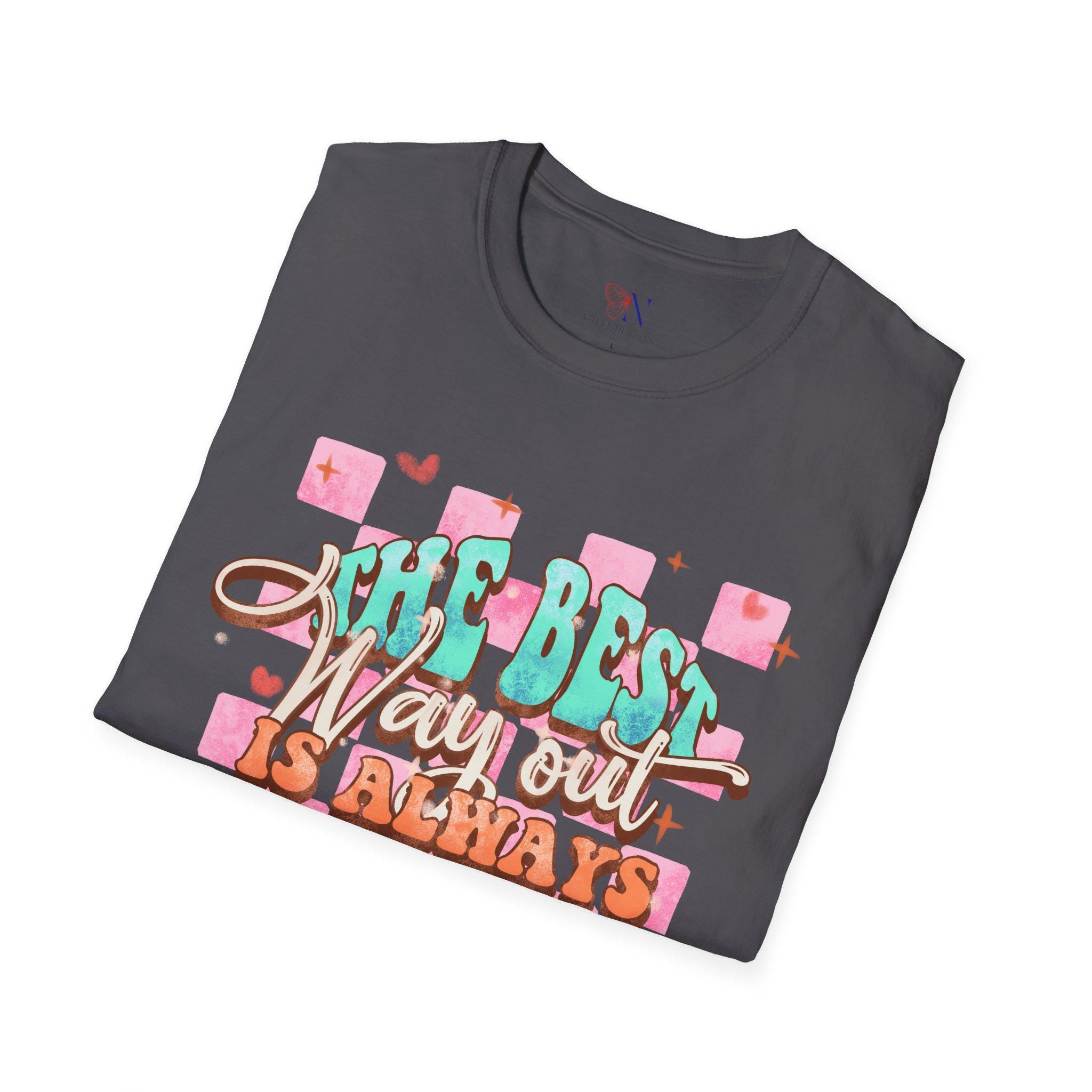 The best way out is always through tshirt, Inspirational t-shirt, Motivational tee, Encouraging shirt , Positive saying tshirt