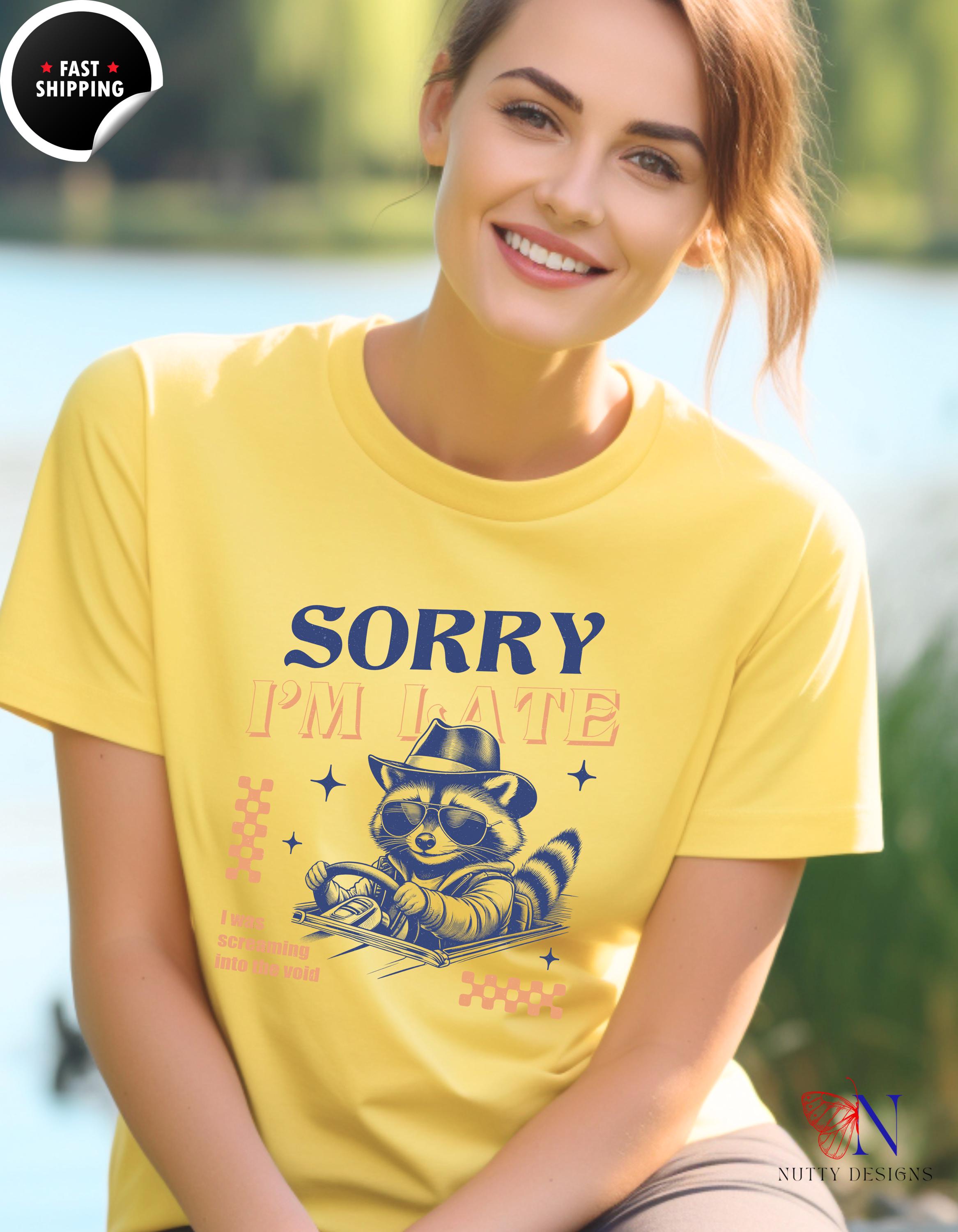 Sorry I am Late I was Screaming Into The Void T-shirt, Funny Crazy Raccoon Graphic Tee for Humor Lovers & Animal Fans