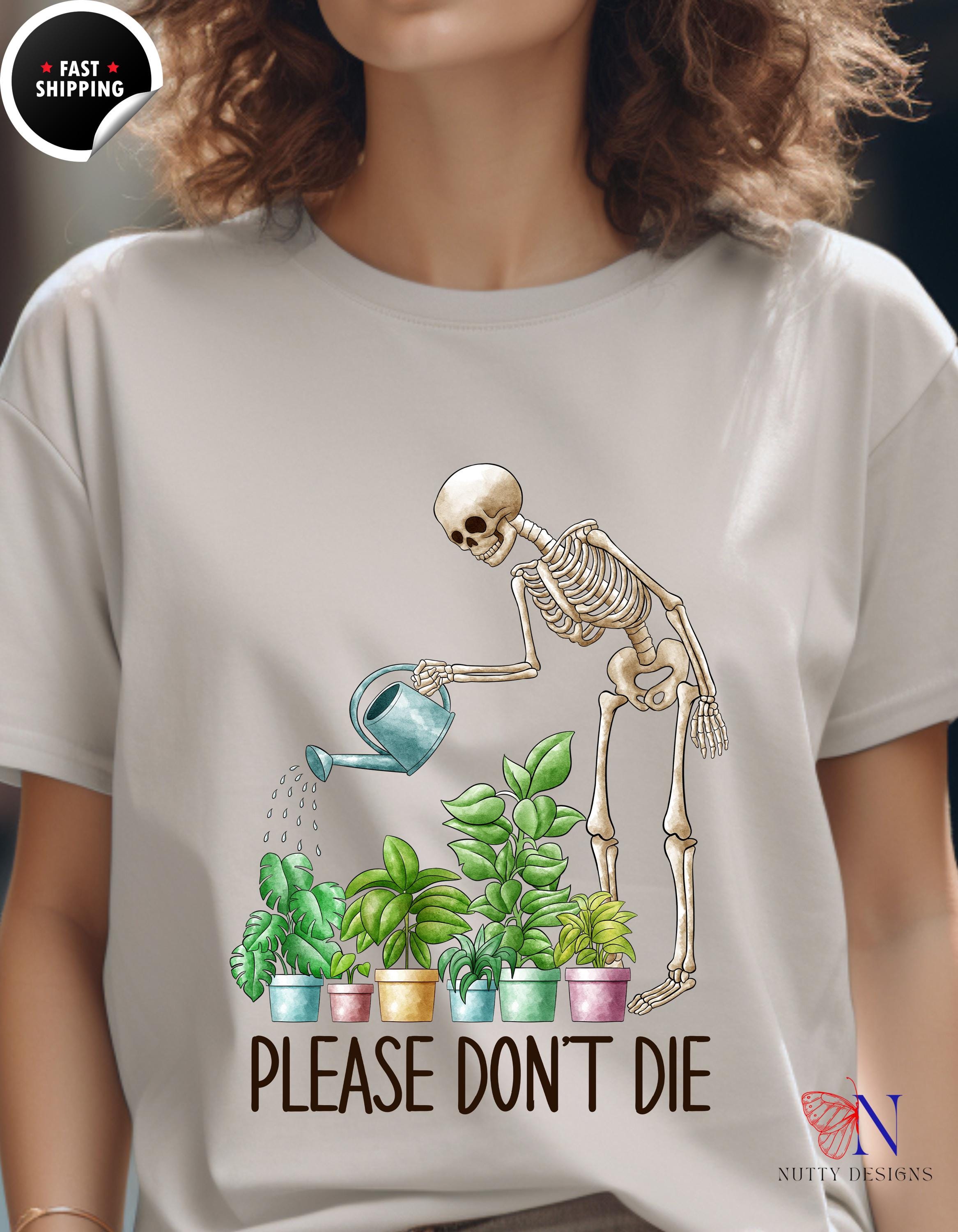 Please Don't Die: Funny Skeleton Plant Keeper Gift for Halloween, Perfect for Plant Lovers & Gardeners