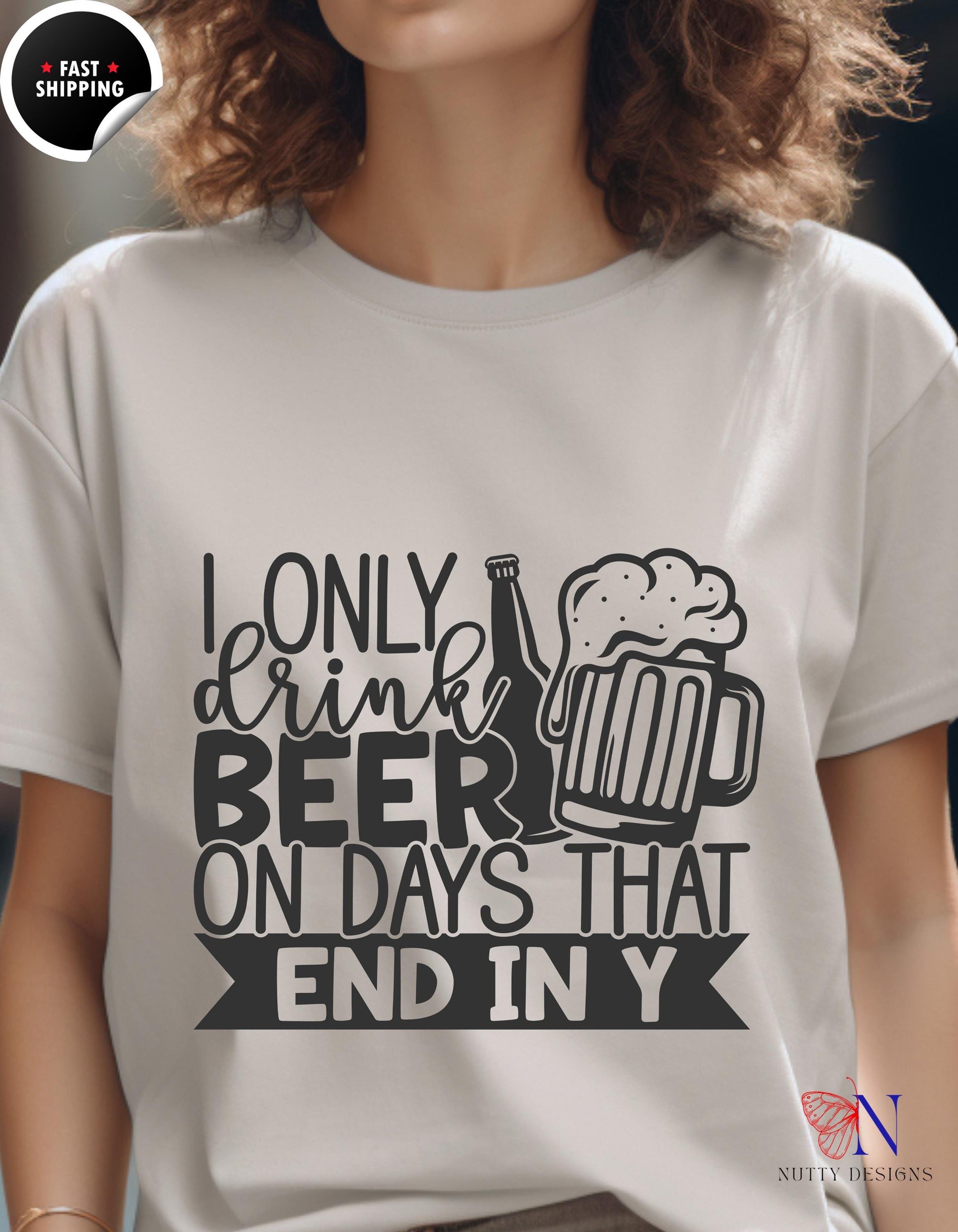 a woman wearing a t - shirt that says, i only drink beer on days