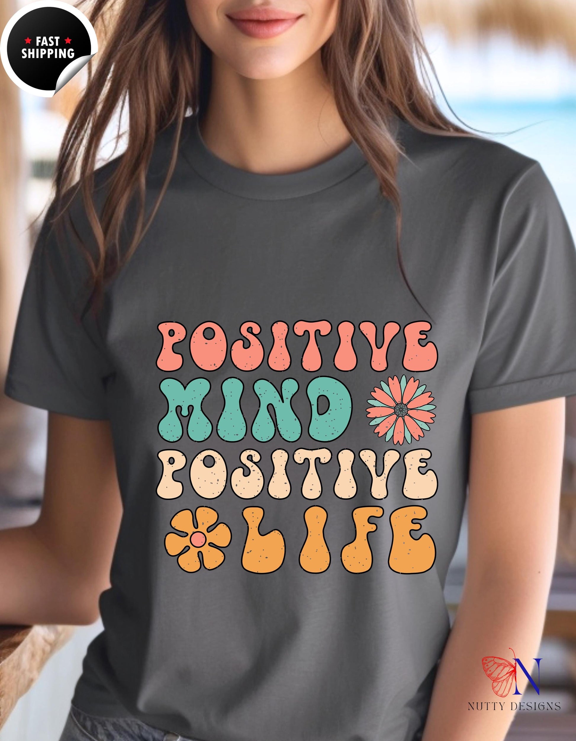 Positive Mind Positive Life — Good Vibes Only Encouraging T-Shirt Product Photo | Nutty Designs