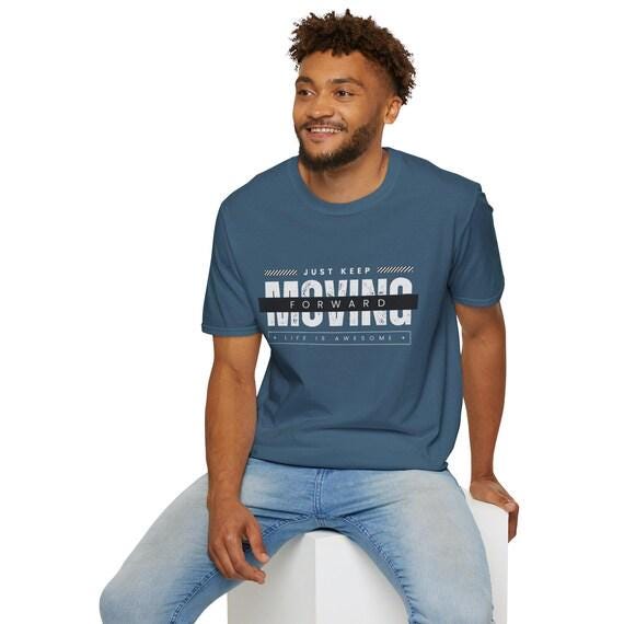 Just Keep Moving Forward Life Is Awesome T-Shirt Product Photo | Nutty Designs