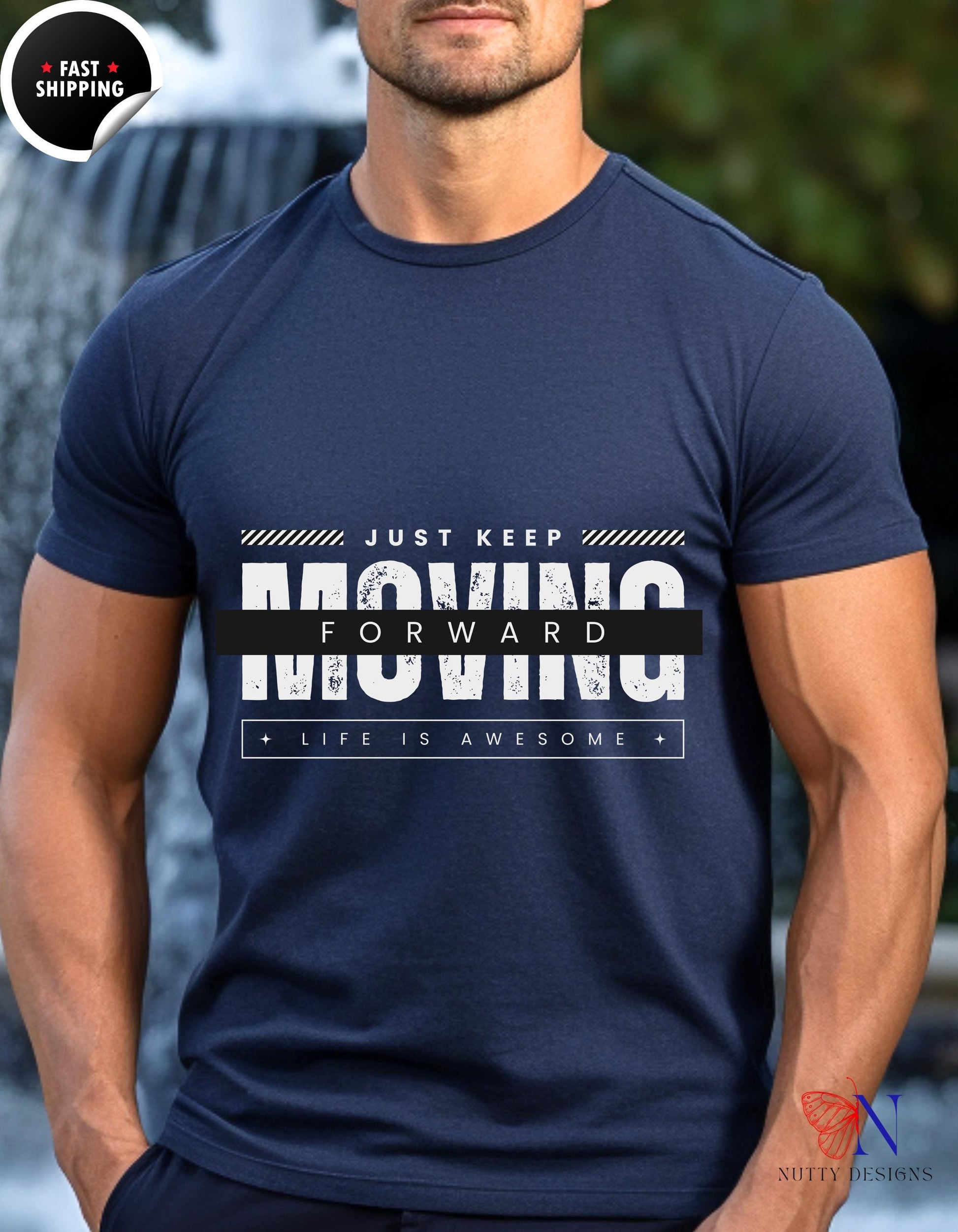 Just Keep Moving Forward Life Is Awesome T-Shirt Product Photo | Nutty Designs