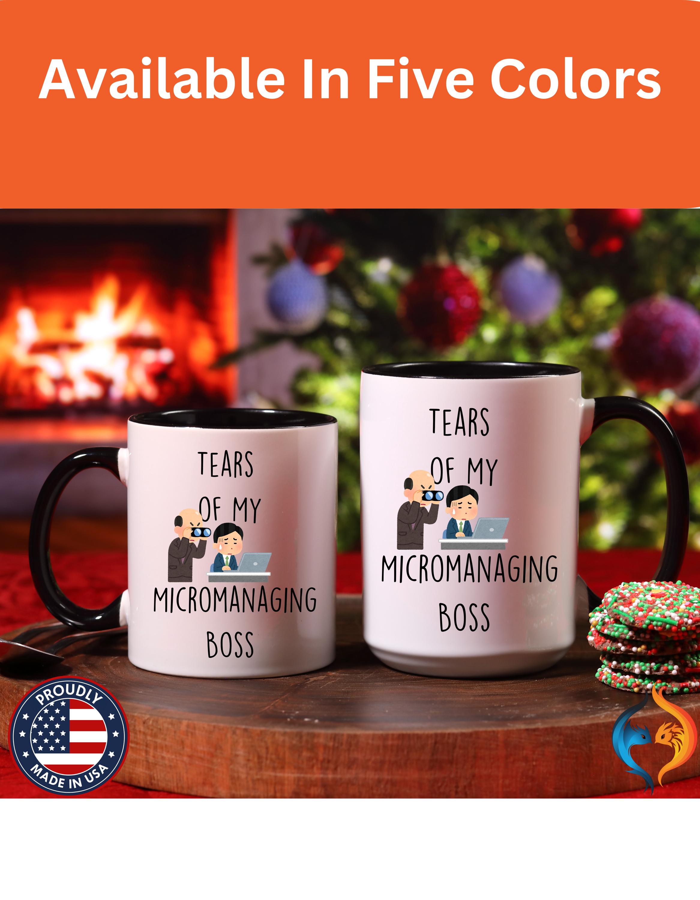 Funny Coffee Mug, Personalized Mug, Tears Of My Micromanaging Boss, Accent Cup (11oz, 15oz), Sarcastic Tea Coffee Cup, Gift Under 20