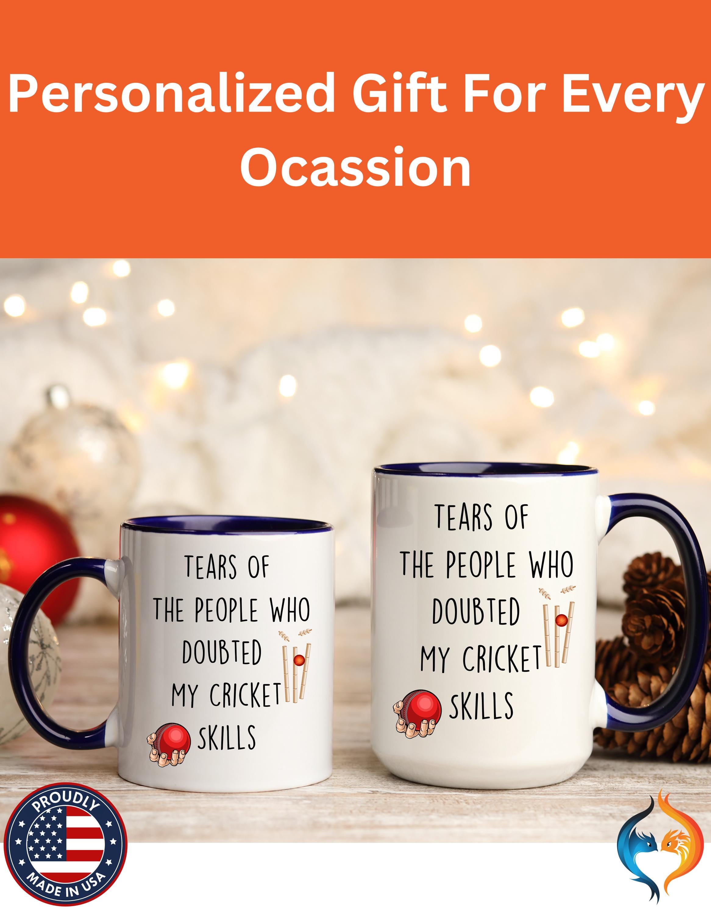 Funny Coffee Mug, Personalized Mug, Tears Of The People Who Doubted My Cricket Skills Accent Cup (11oz, 15oz), Sarcastic Gift Under 20