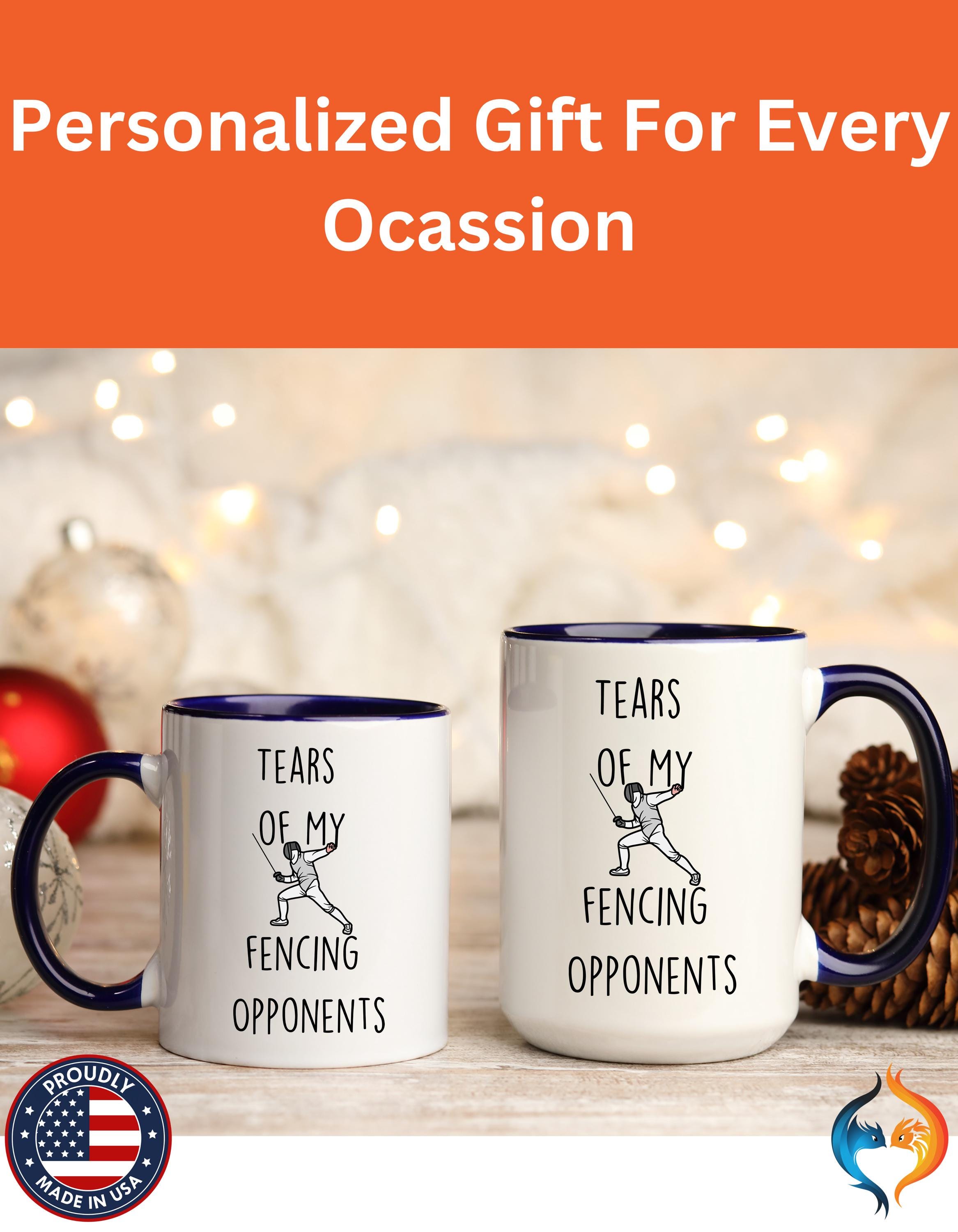 Funny Coffee Mug, Personalized Mug, Tears Of My Fencing Opponents, Accent Cup (11oz, 15oz), Sarcastic Tea Coffee Cup, Gift Under 20