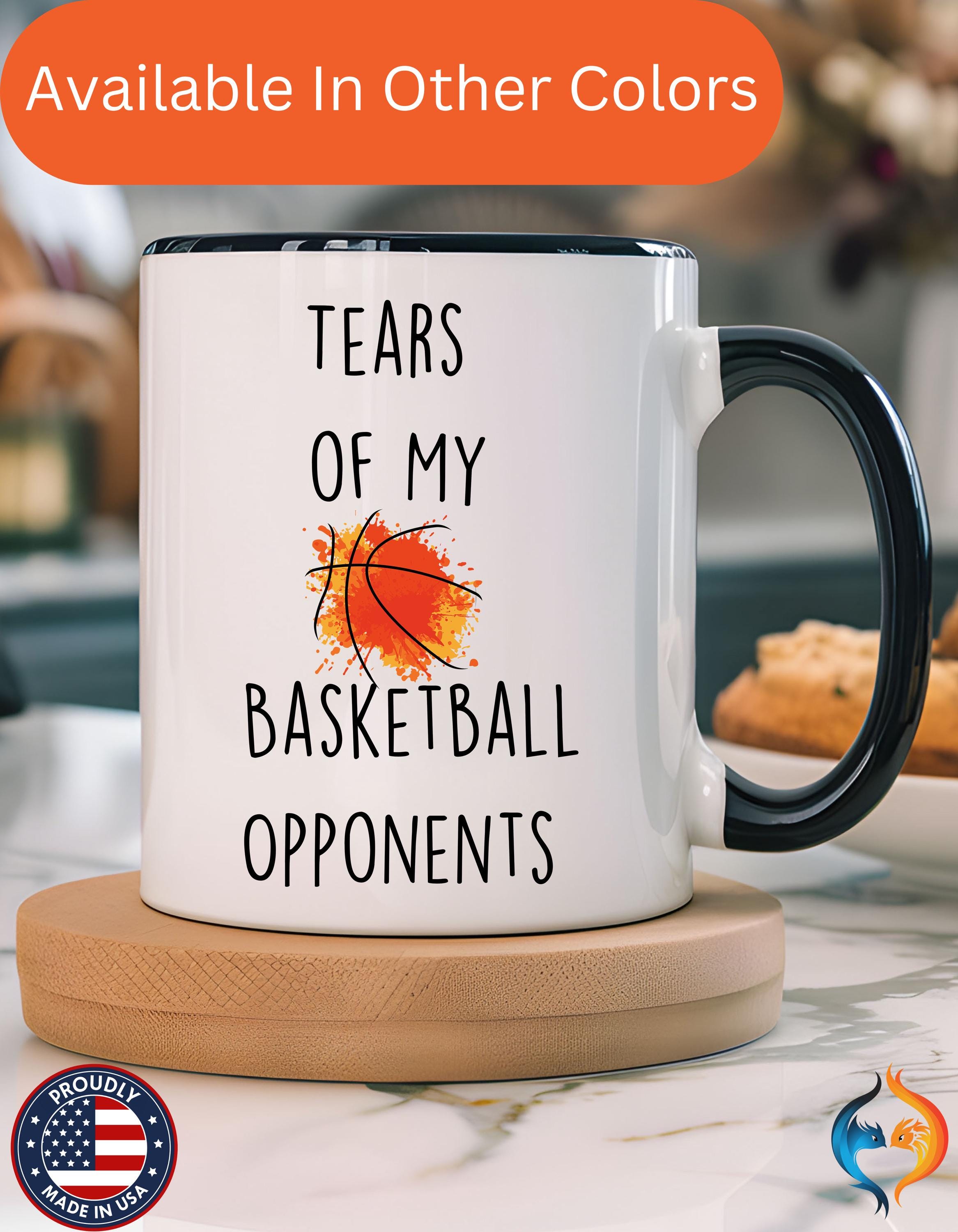 Funny Coffee Mug, Personalized Mug, Tears Of My Basketball Opponents, Accent Cup (11oz, 15oz), Sarcastic Tea Coffee Cup, Gift Under 20