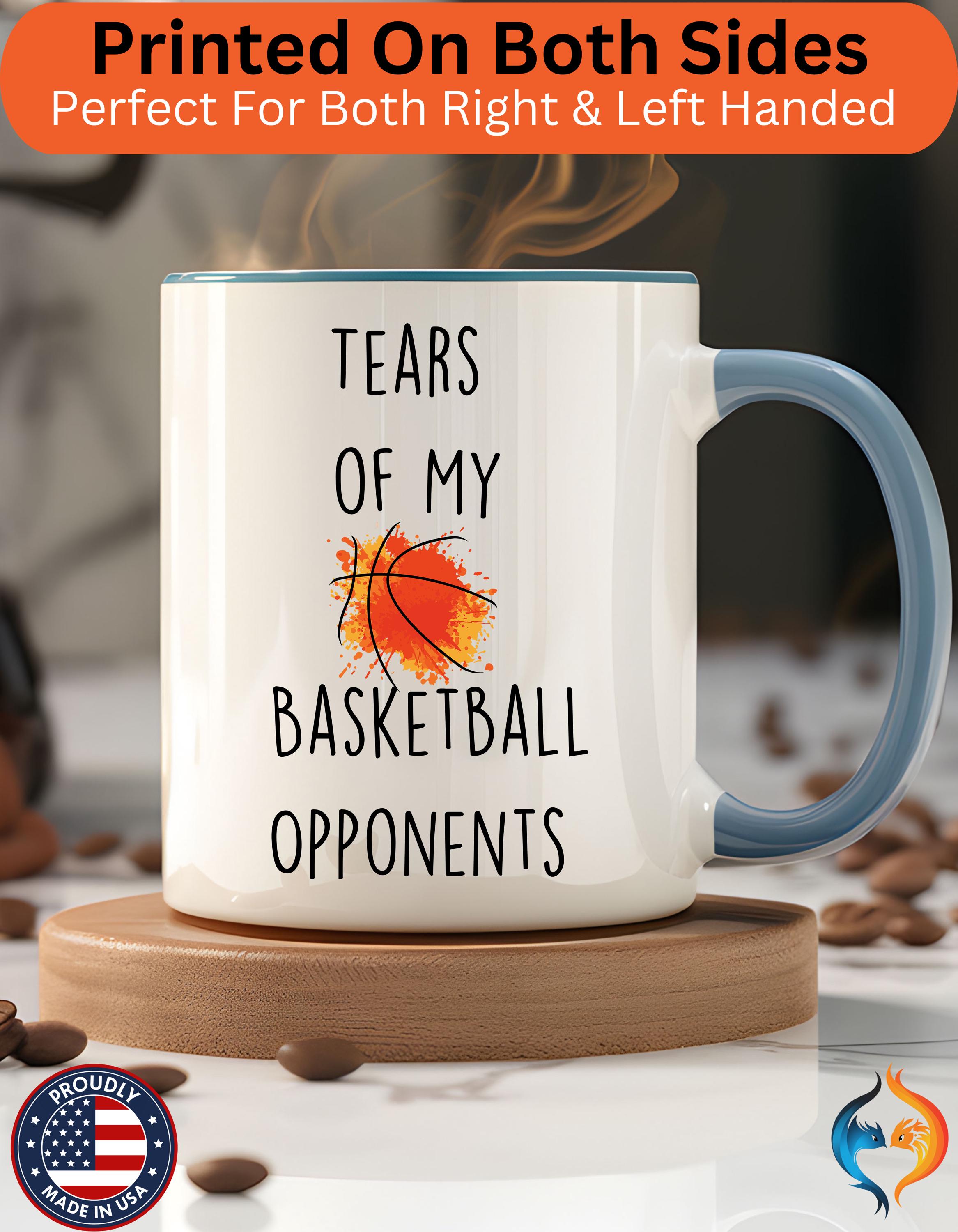 Funny Coffee Mug, Personalized Mug, Tears Of My Basketball Opponents, Accent Cup (11oz, 15oz), Sarcastic Tea Coffee Cup, Gift Under 20