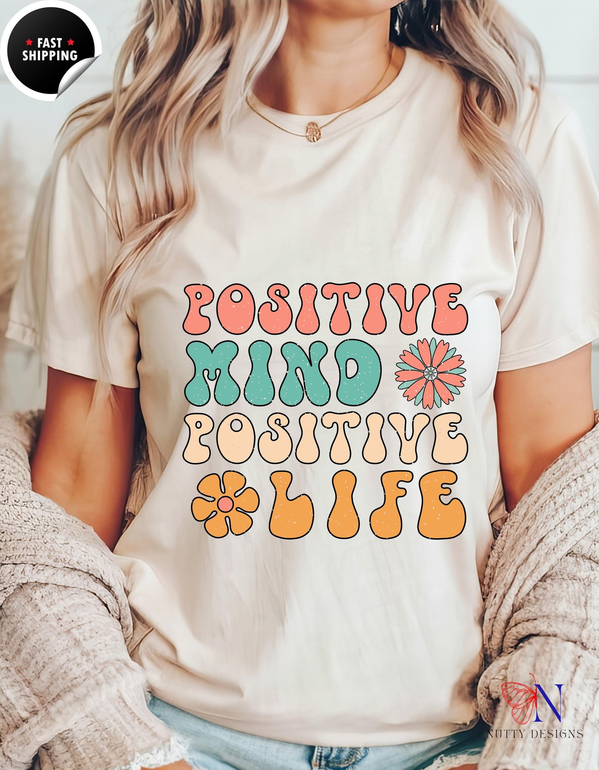 Positive Mind Positive Life — Good Vibes Only Encouraging T-Shirt Product Photo | Nutty Designs