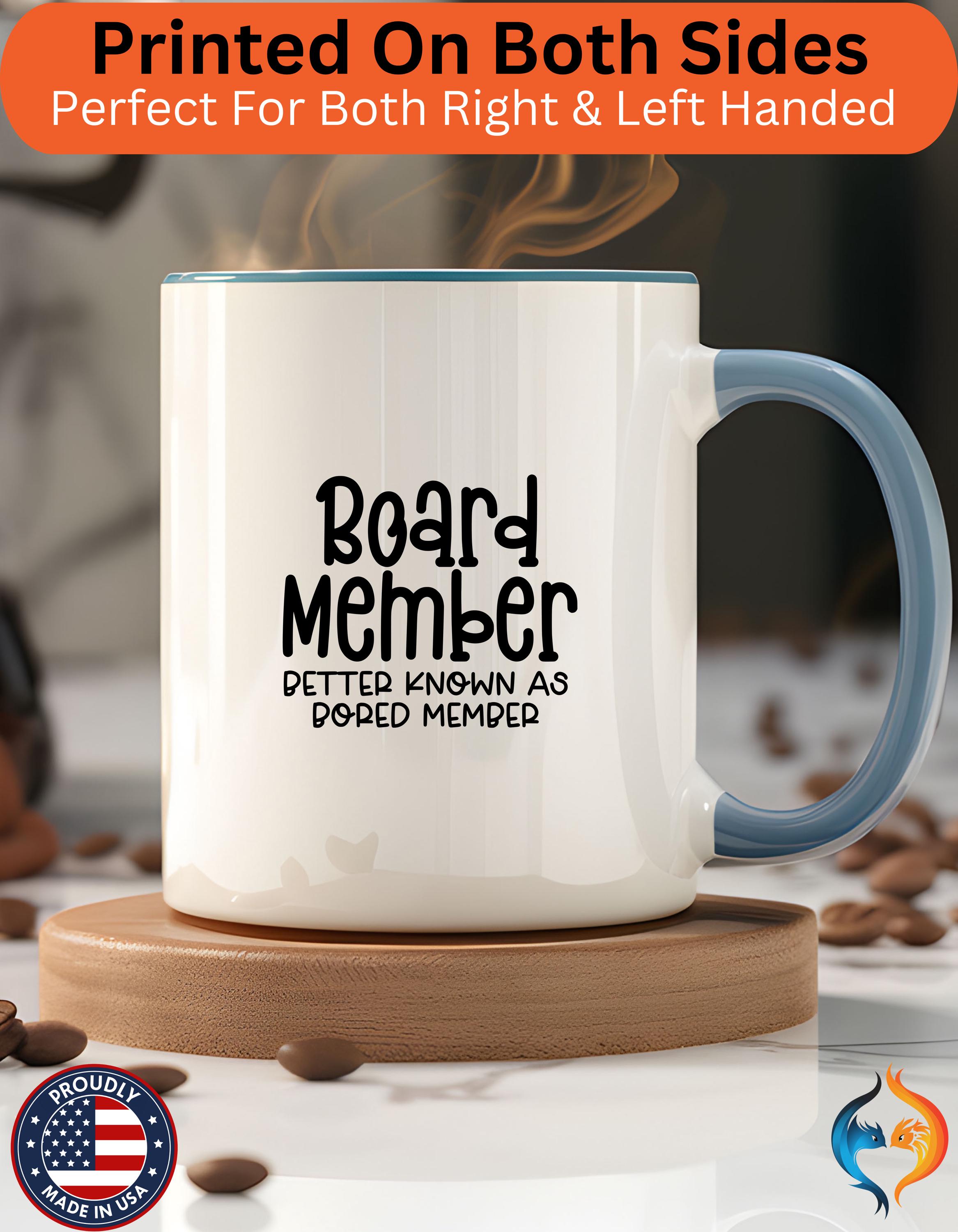 Funny Coffee Mug, Personalized Sarcastic Punny Accent Cup, Bored Board Member Gift Under 20, 11 & 15oz White Elephant Idea