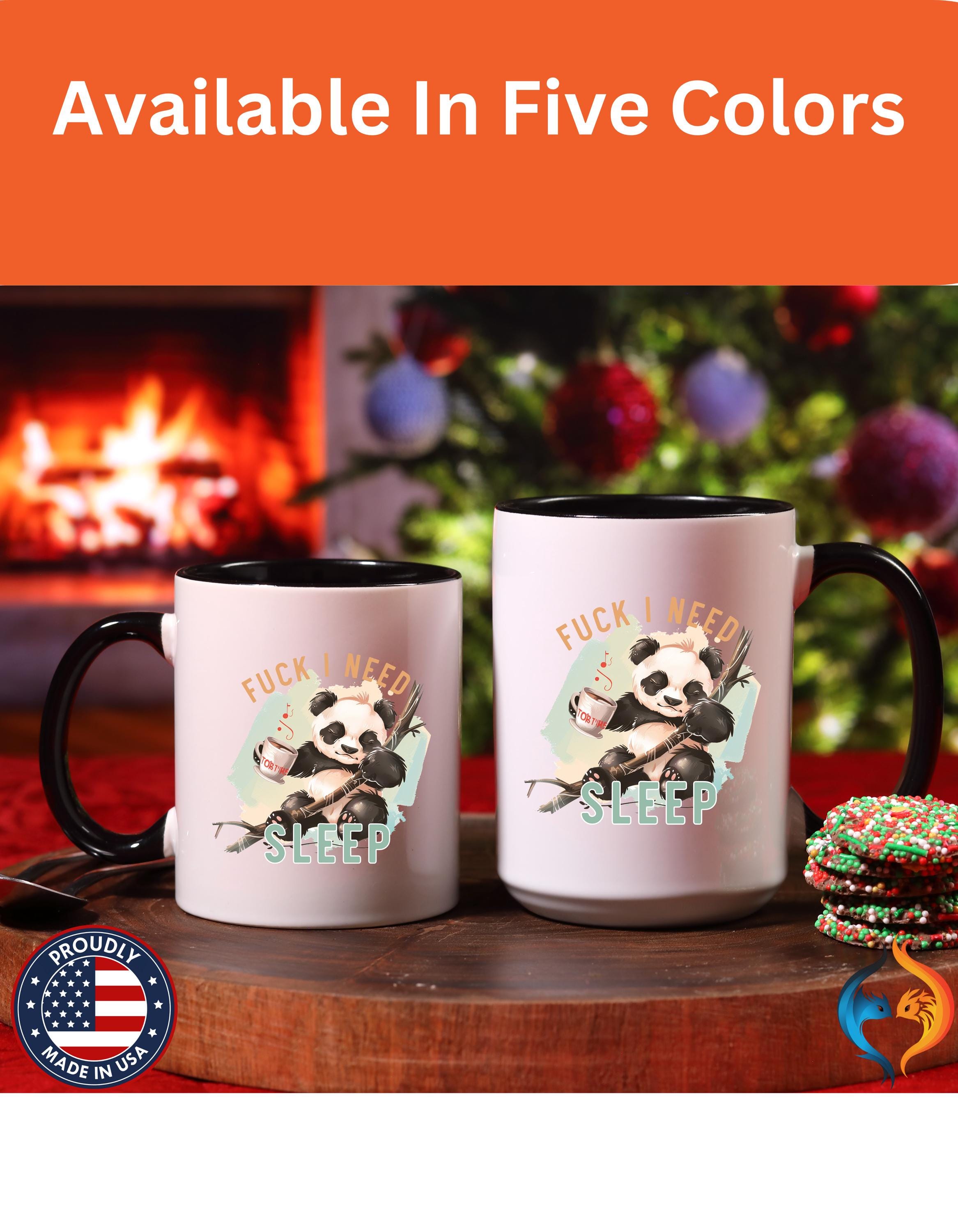 Funny Coffee Mug, Personalized Cute Panda Cup - "Fuck I Need Sleep" Accent Mug, Gift Under 20, Perfect White Elephant Gift