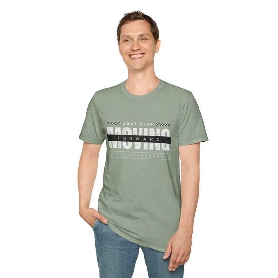 Just Keep Moving Forward Life Is Awesome T-Shirt Product Photo | Nutty Designs
