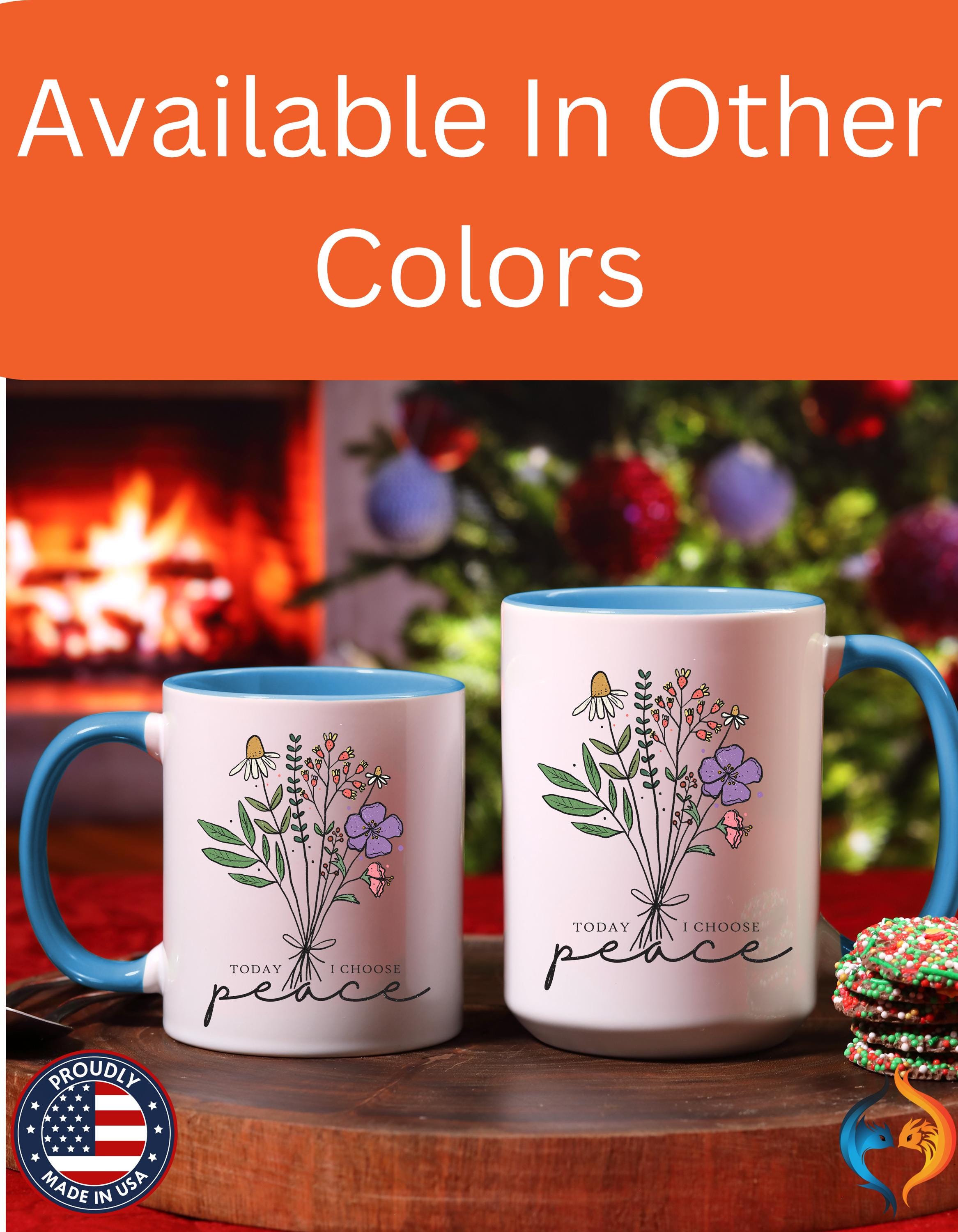 Personalized Mug - Today I Chose Peace Floral Accent Cup, Gift Under 20, Perfect White Elephant Idea (11/15oz), authentic & positivity