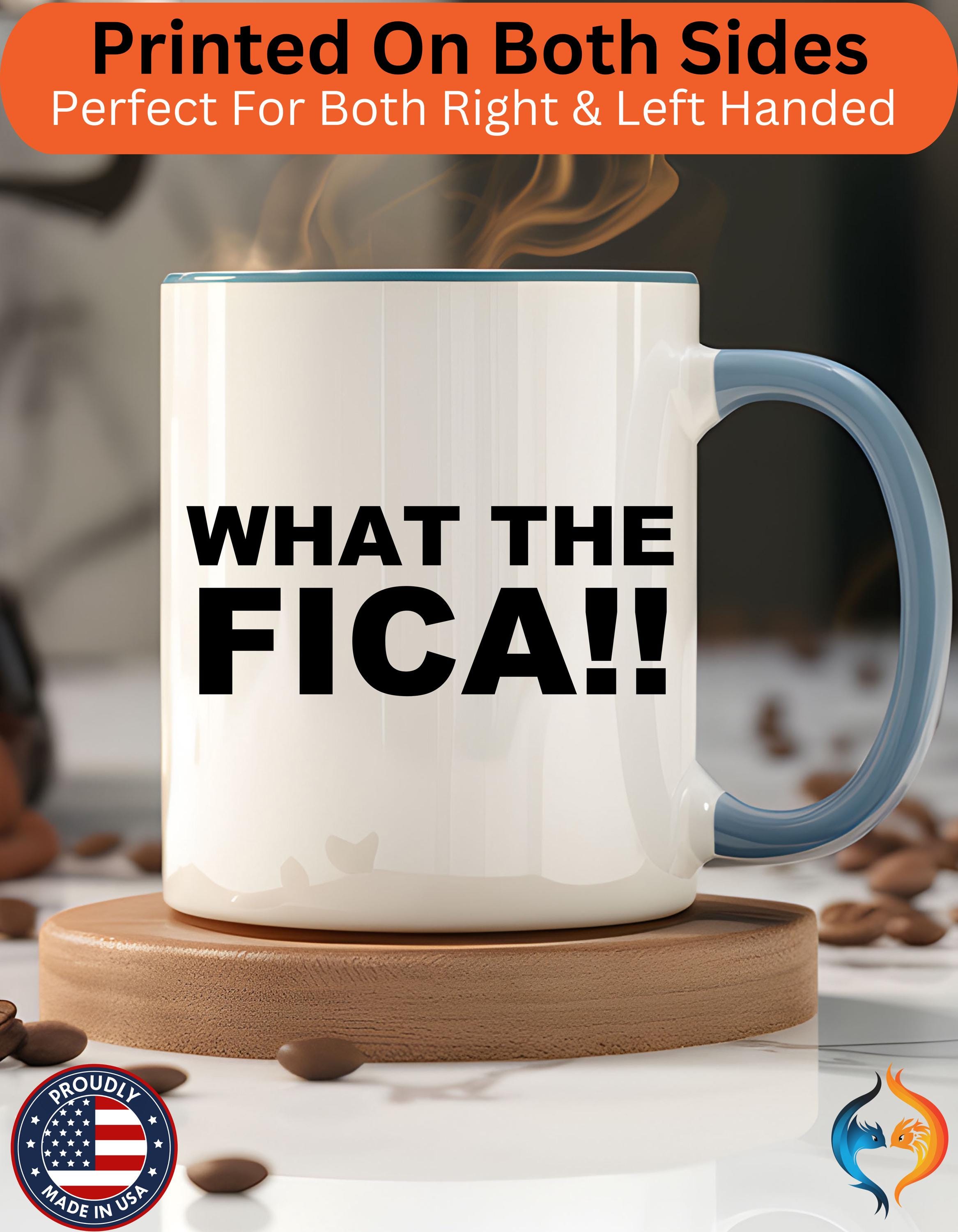 Funny Coffee Mug, Personalized Mug, What The FICA, CPA, Tax Preparer, Entrepreneur Accent Cup (11/15oz), Gift Under 20, White Elephant