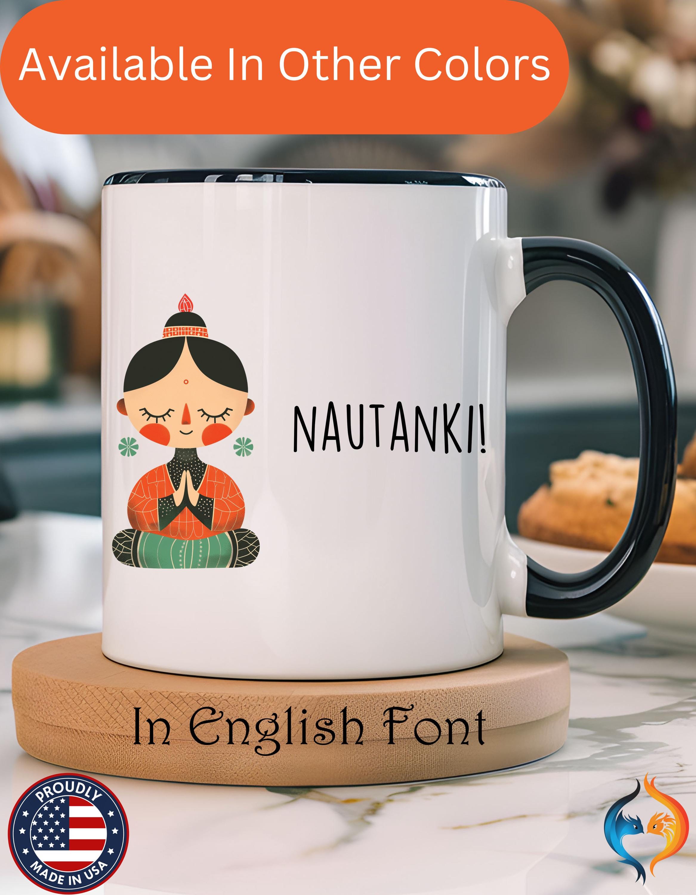 Funny Coffee Mug - Personalized Desi Roots 'Nautanki' Accent Cup, Gift Under 20, Unique White Elephant Idea, 11/15oz, Indian Paki Chai Cup