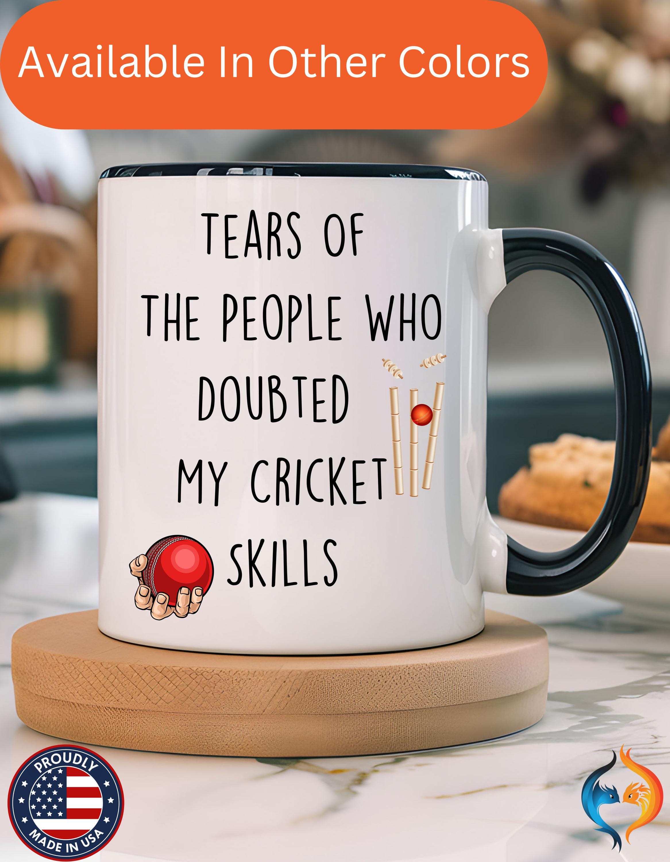 Funny Coffee Mug, Personalized Mug, Tears Of The People Who Doubted My Cricket Skills Accent Cup (11oz, 15oz), Sarcastic Gift Under 20