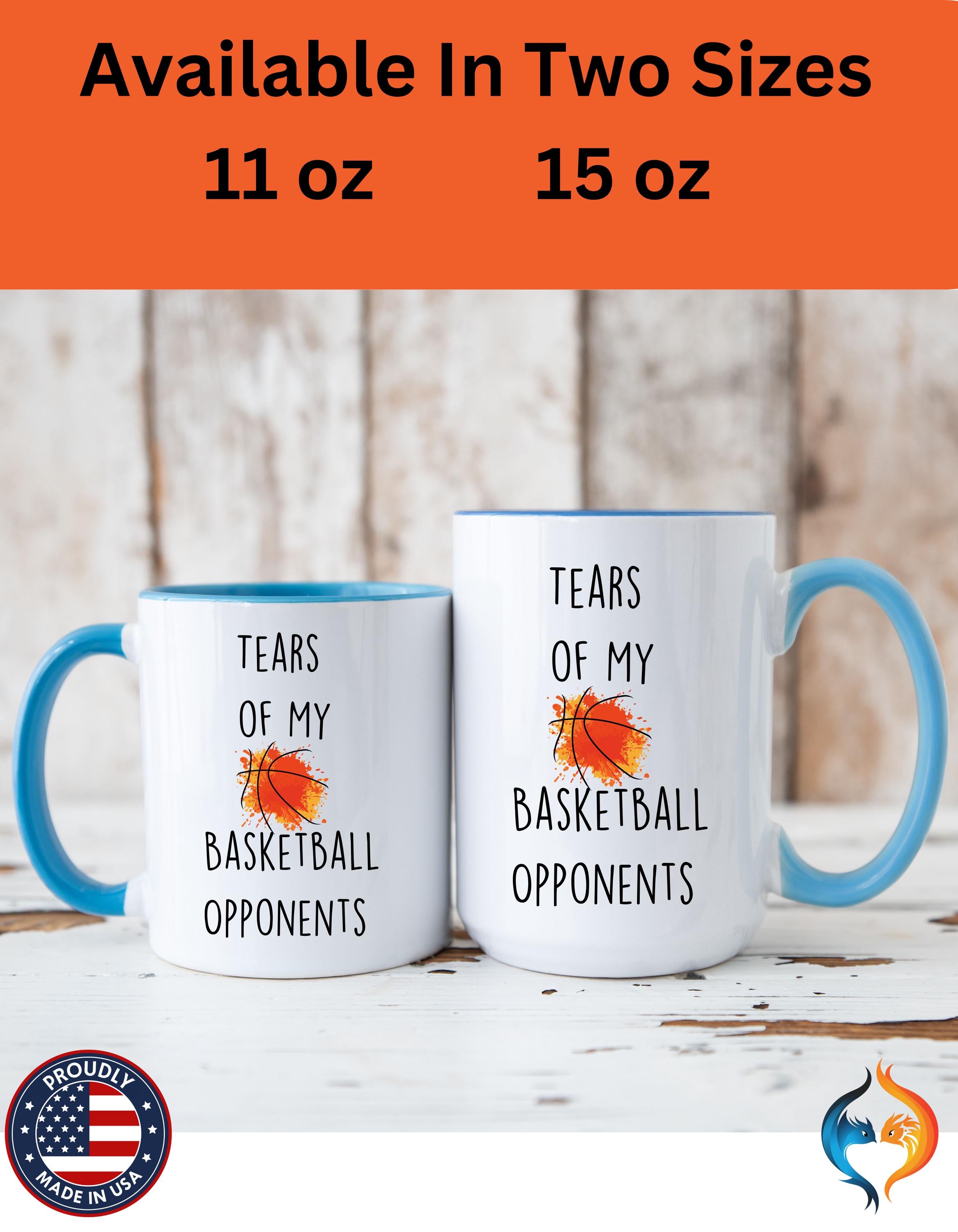 Funny Coffee Mug, Personalized Mug, Tears Of My Basketball Opponents, Accent Cup (11oz, 15oz), Sarcastic Tea Coffee Cup, Gift Under 20