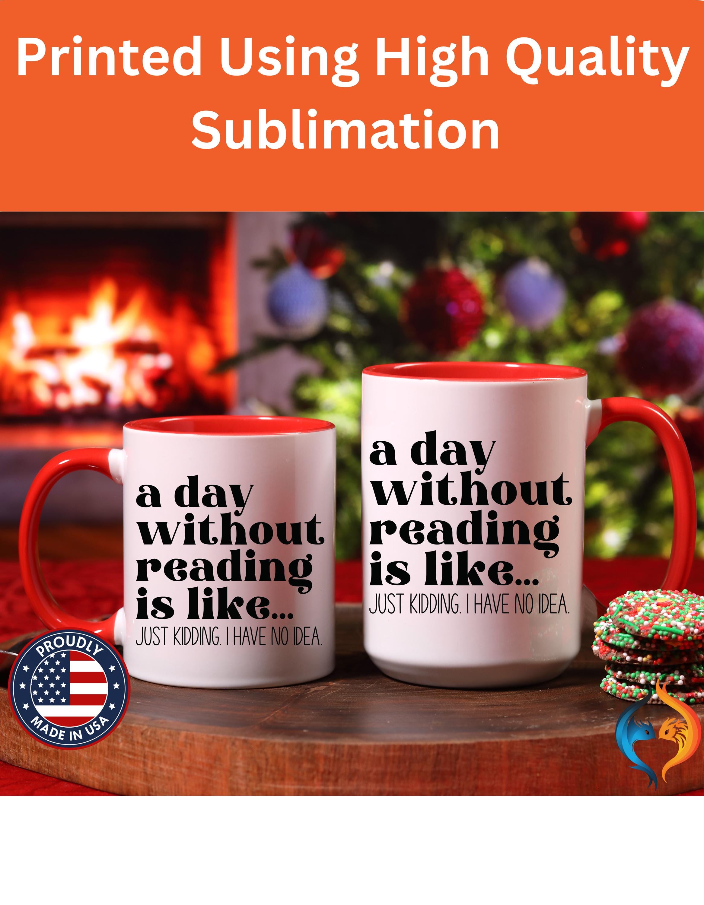 A Without Reading Is 11Oz 15Oz Under White Elephant Book Lover Pers...