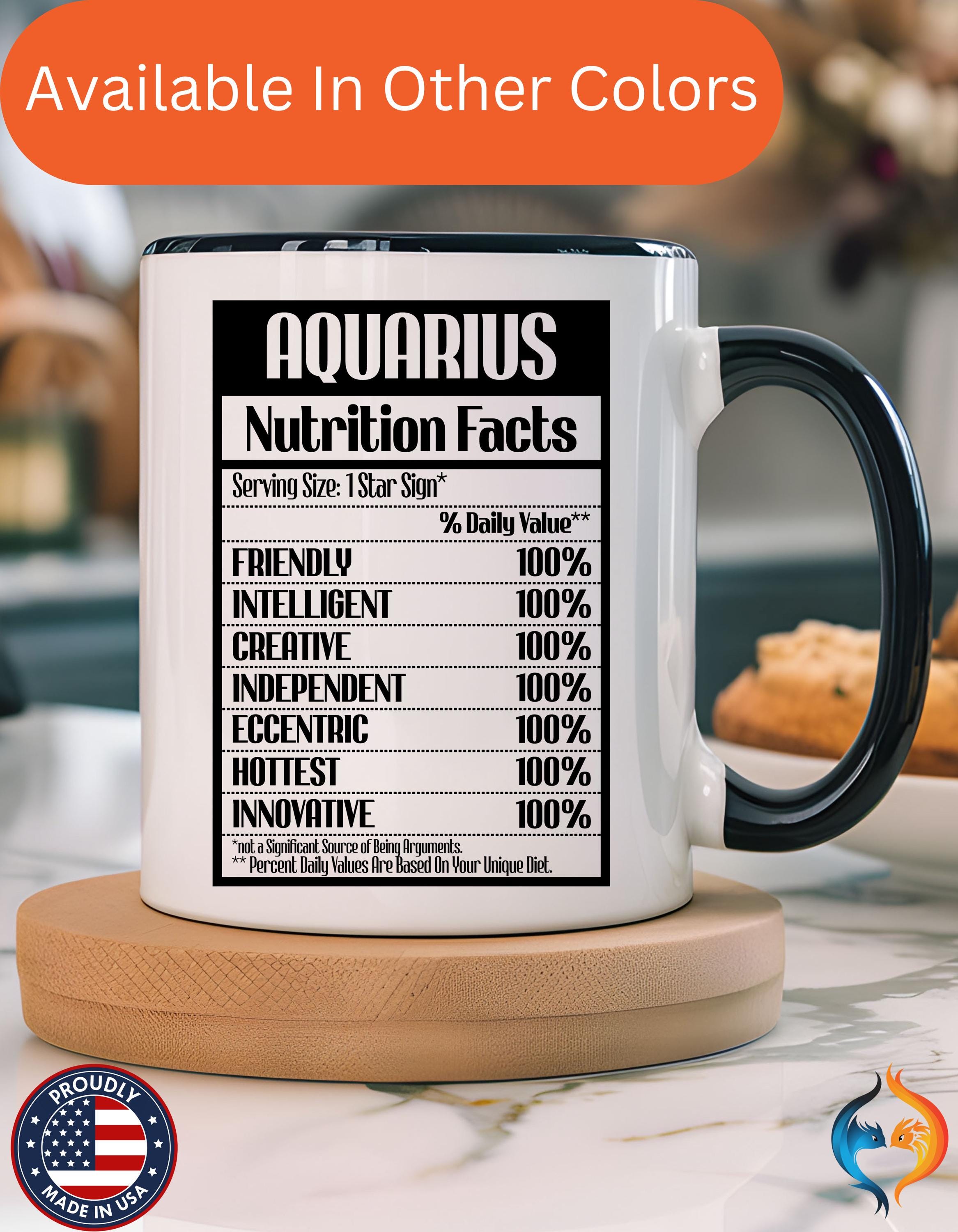 Funny Coffee Mug, Personalized Mug, Aquarius Nutrition Facts Accent Coffee Cup (11, 15oz), Gift Under 20, White Elephant Gift, Zodiac Cup