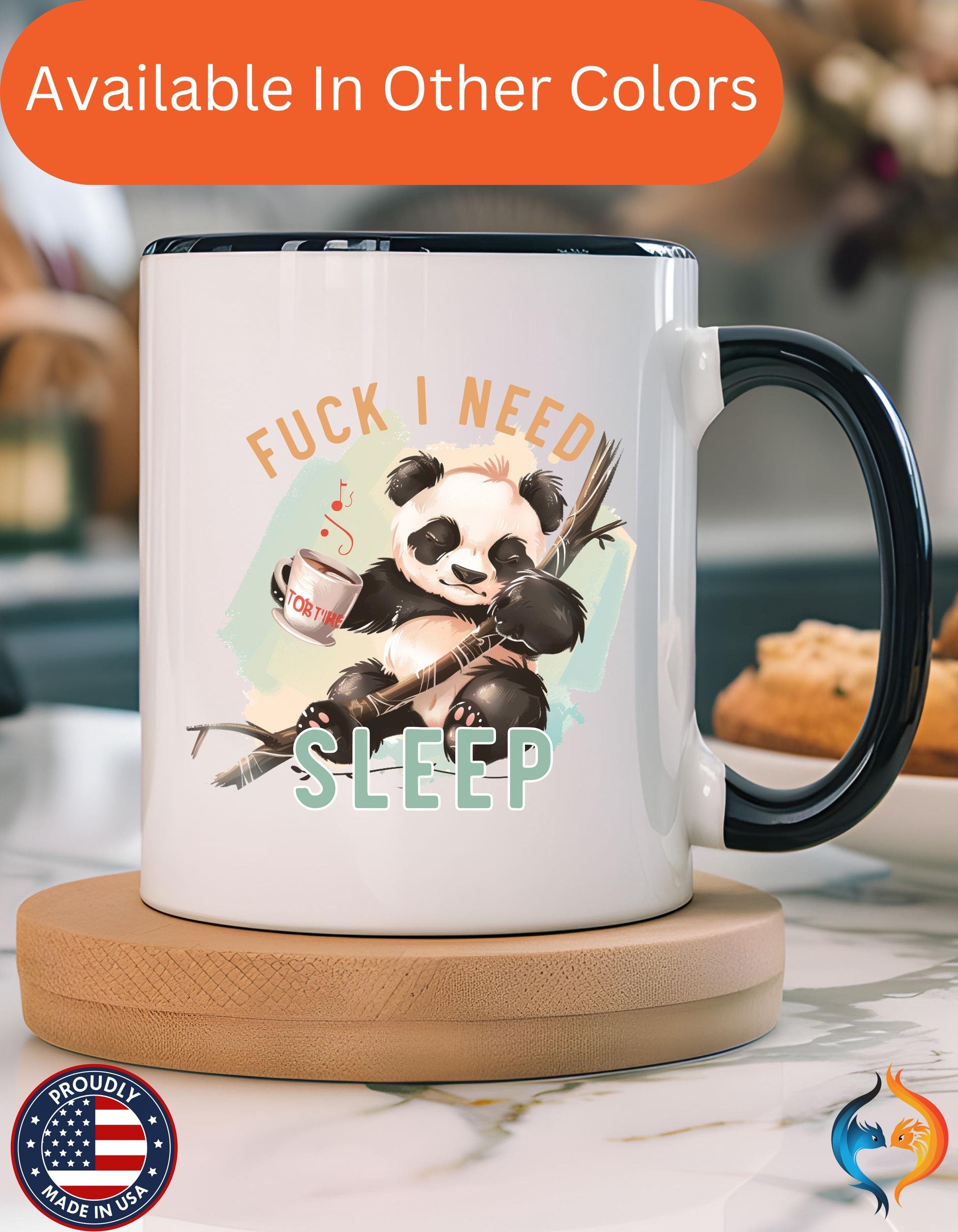 Funny Coffee Mug, Personalized Cute Panda Cup - "Fuck I Need Sleep" Accent Mug, Gift Under 20, Perfect White Elephant Gift