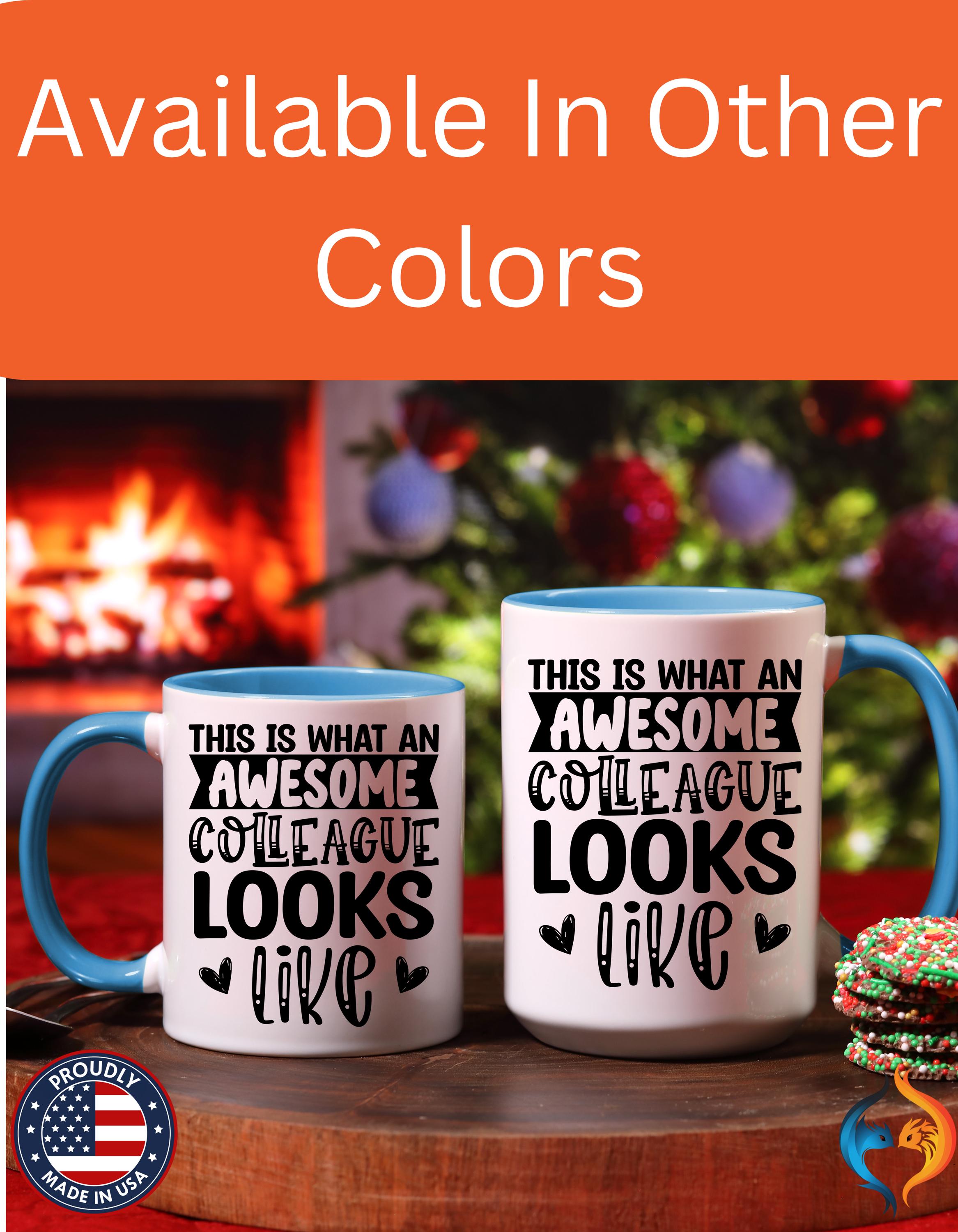 Funny Coffee Mug, Personalized Mug, This Is What An Awesome Colleague Looks Like, Personalized Accent Cup, Gift Under 20, White Elephant