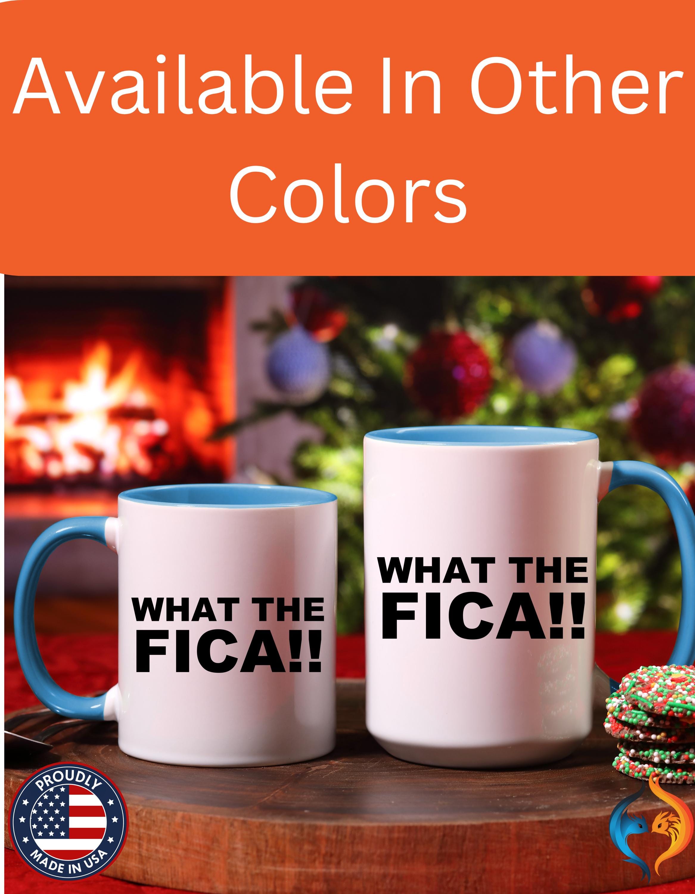 Funny Coffee Mug, Personalized Mug, What The FICA, CPA, Tax Preparer, Entrepreneur Accent Cup (11/15oz), Gift Under 20, White Elephant