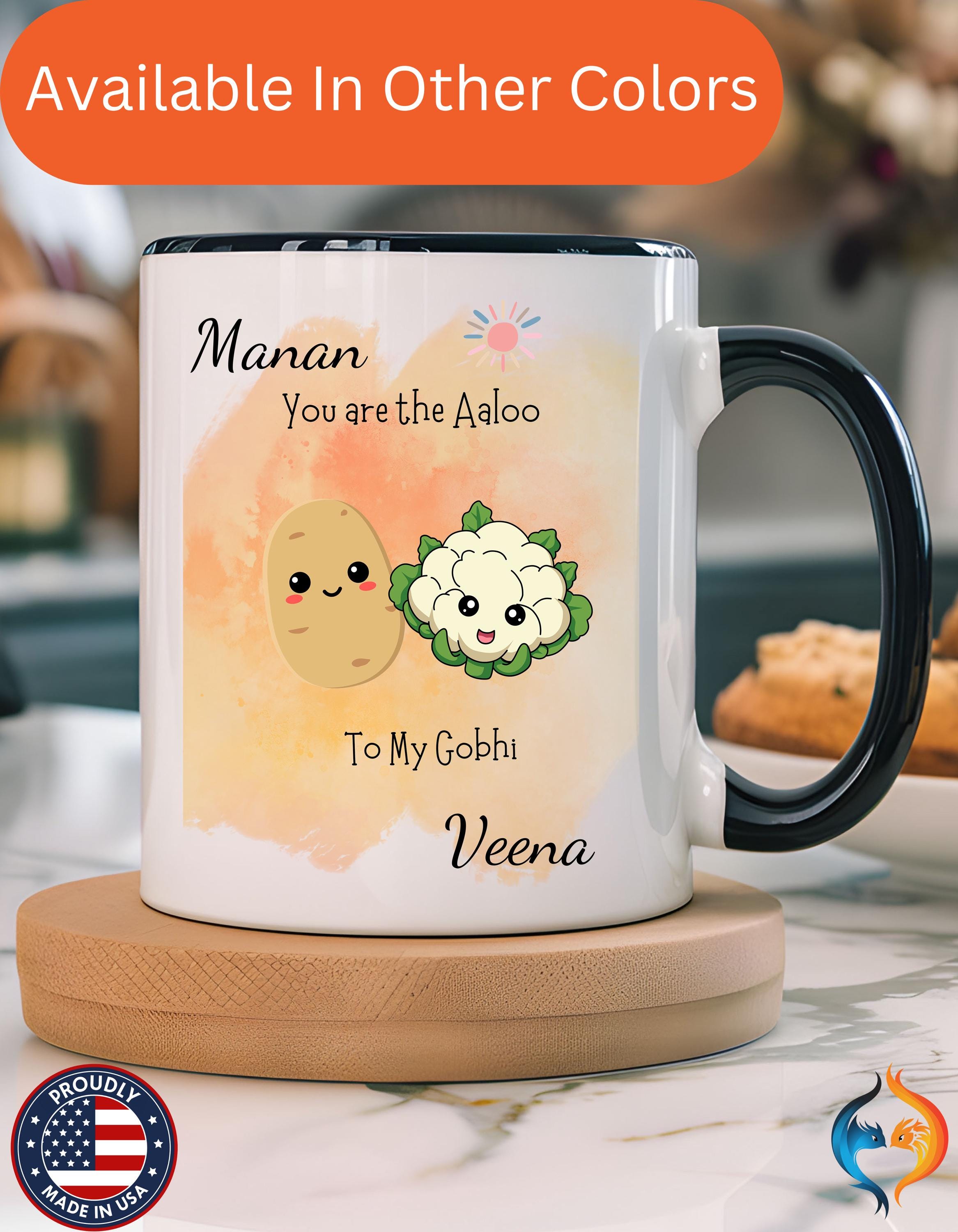 You Are Aaloo To My Gobhi Couple , Anniversary, Valentines Mug Product Photo | Nutty Designs