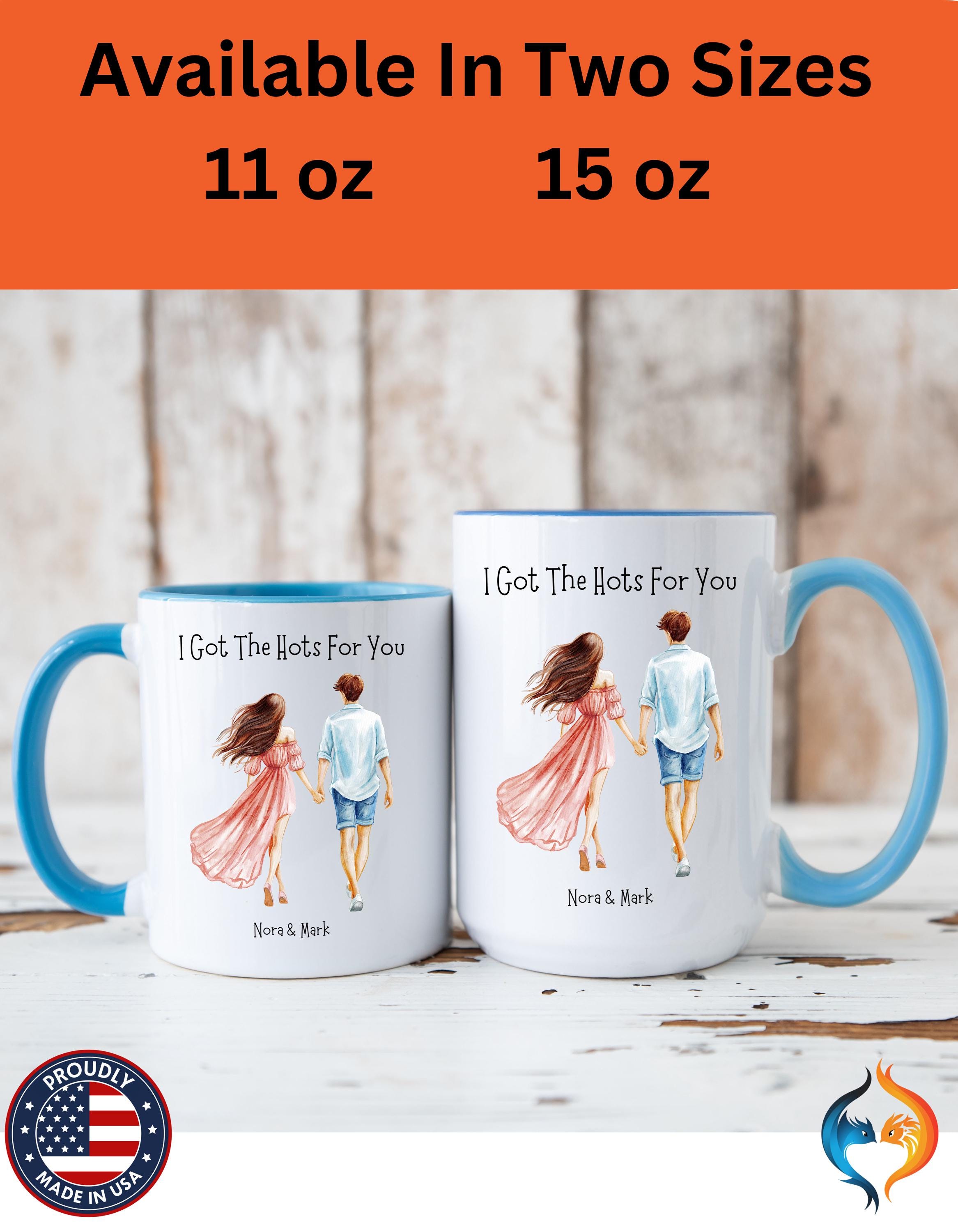 I Got The Hots For You Romantic , Anniversary Mug Product Photo | Nutty Designs