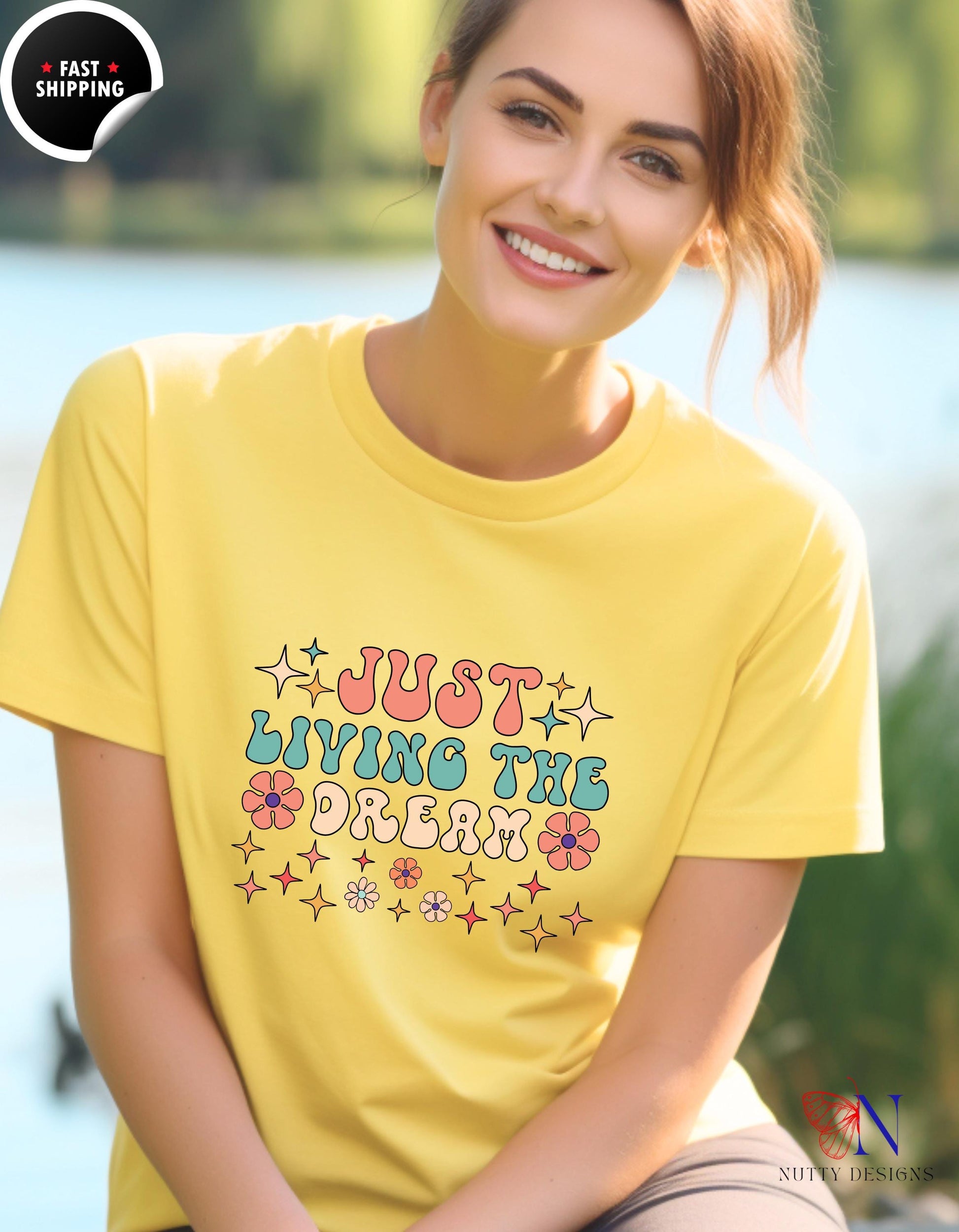 Just Living The Dream, Encouraging , Happy T-Shirt Product Photo | Nutty Designs