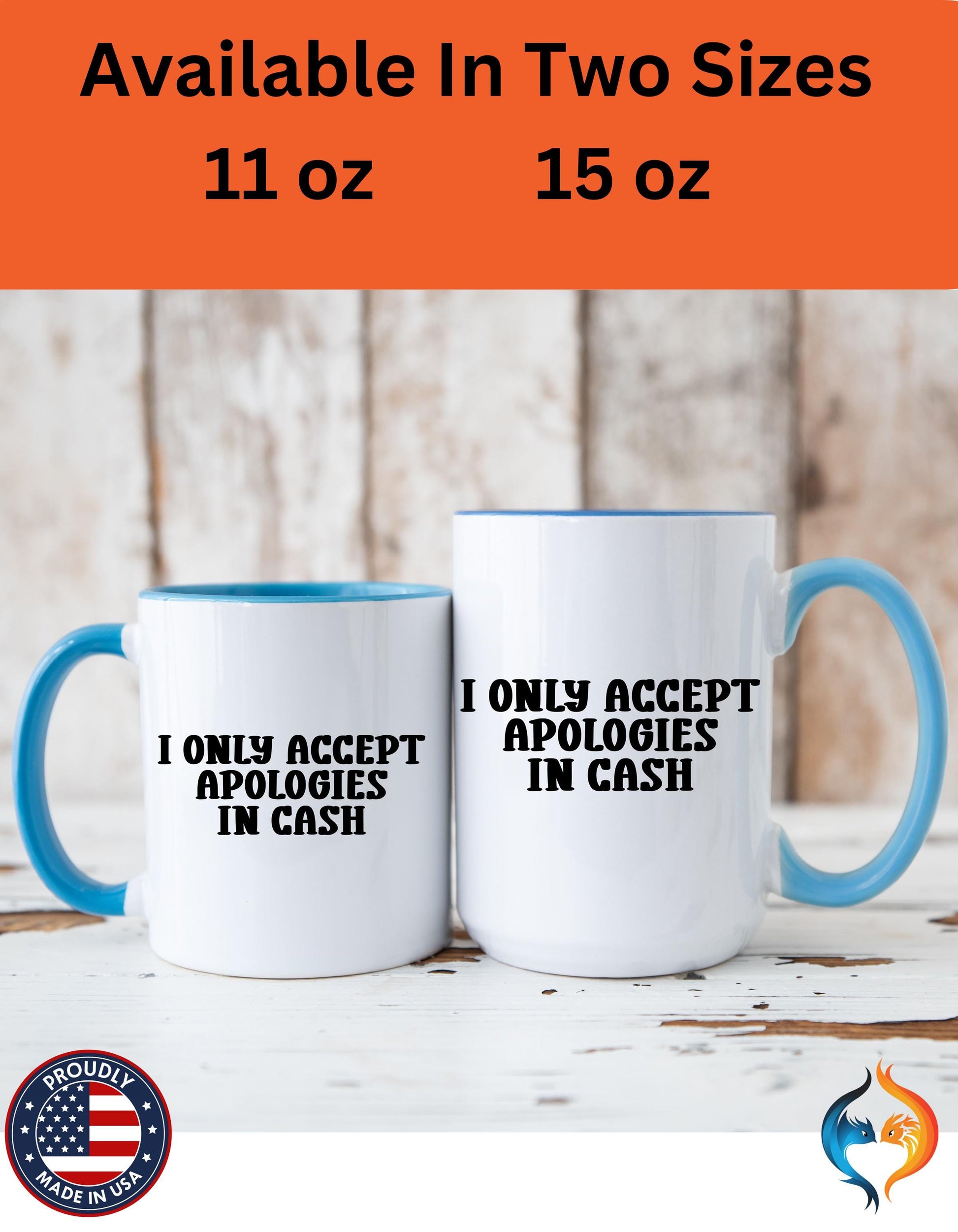 I Only Accept Apologies in Cash Mug Product Photo | Nutty Designs