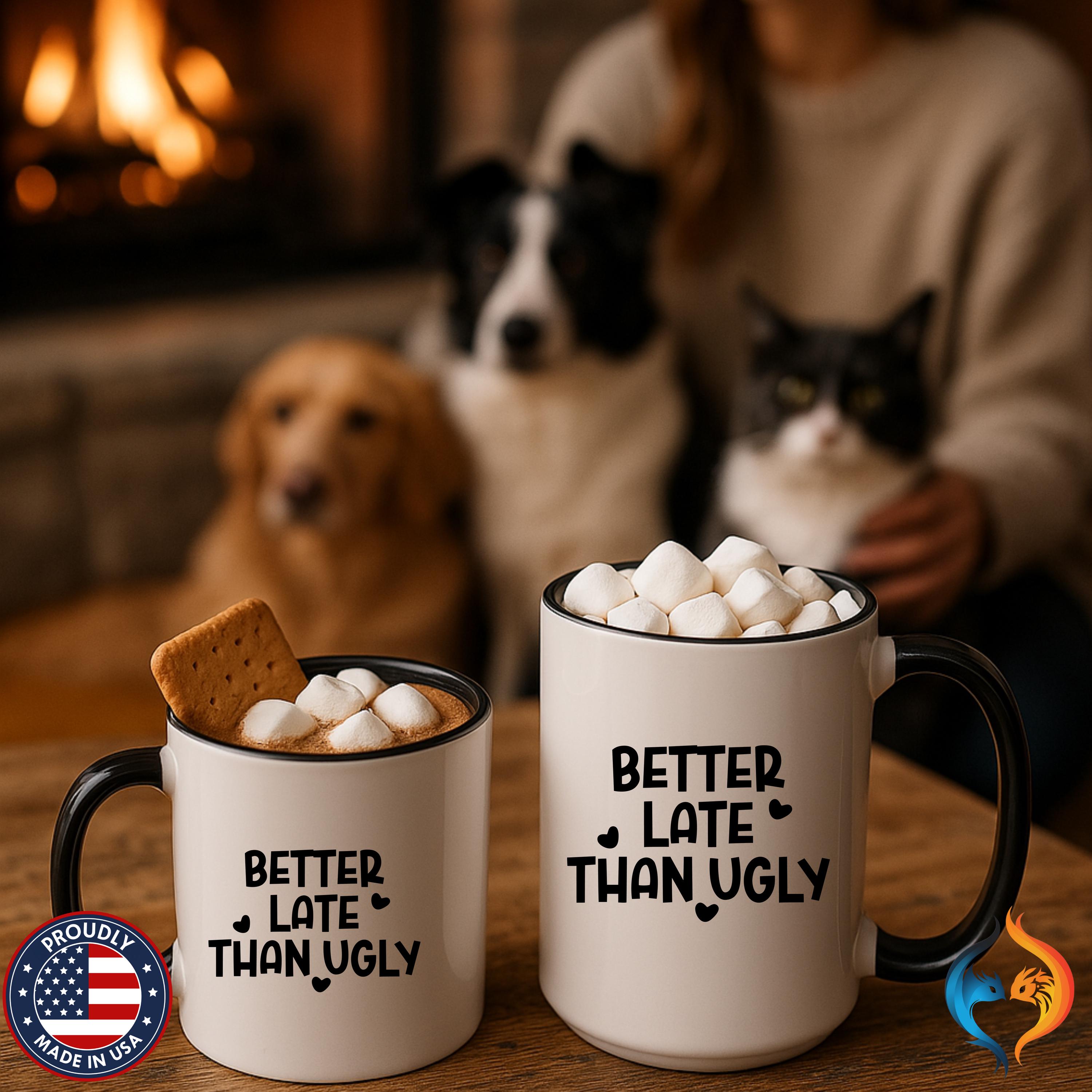 Better Late Than Ugly Mug Product Photo | Nutty Designs