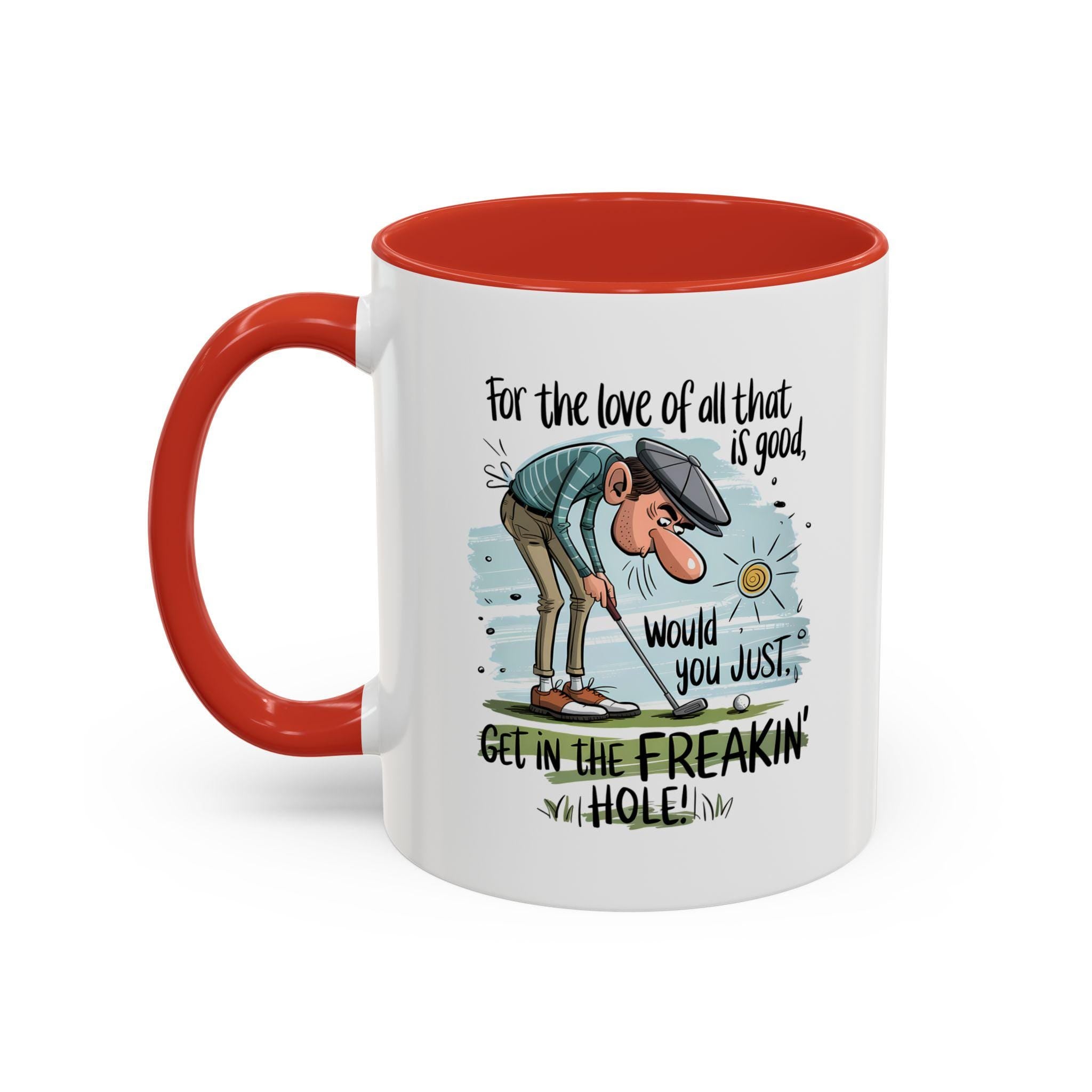 Get in the Freaking Hole Mug Product Photo | Nutty Designs