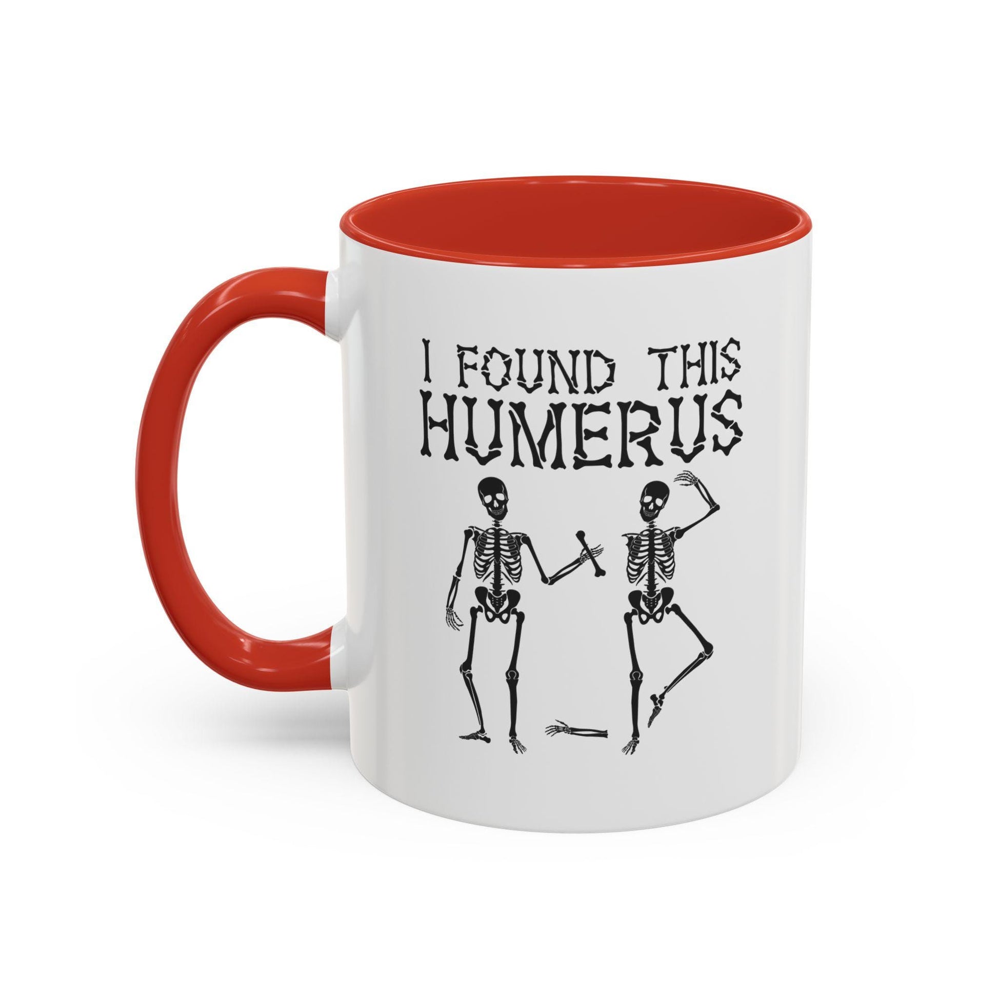 I Found This Humerus Mug Product Photo | Nutty Designs