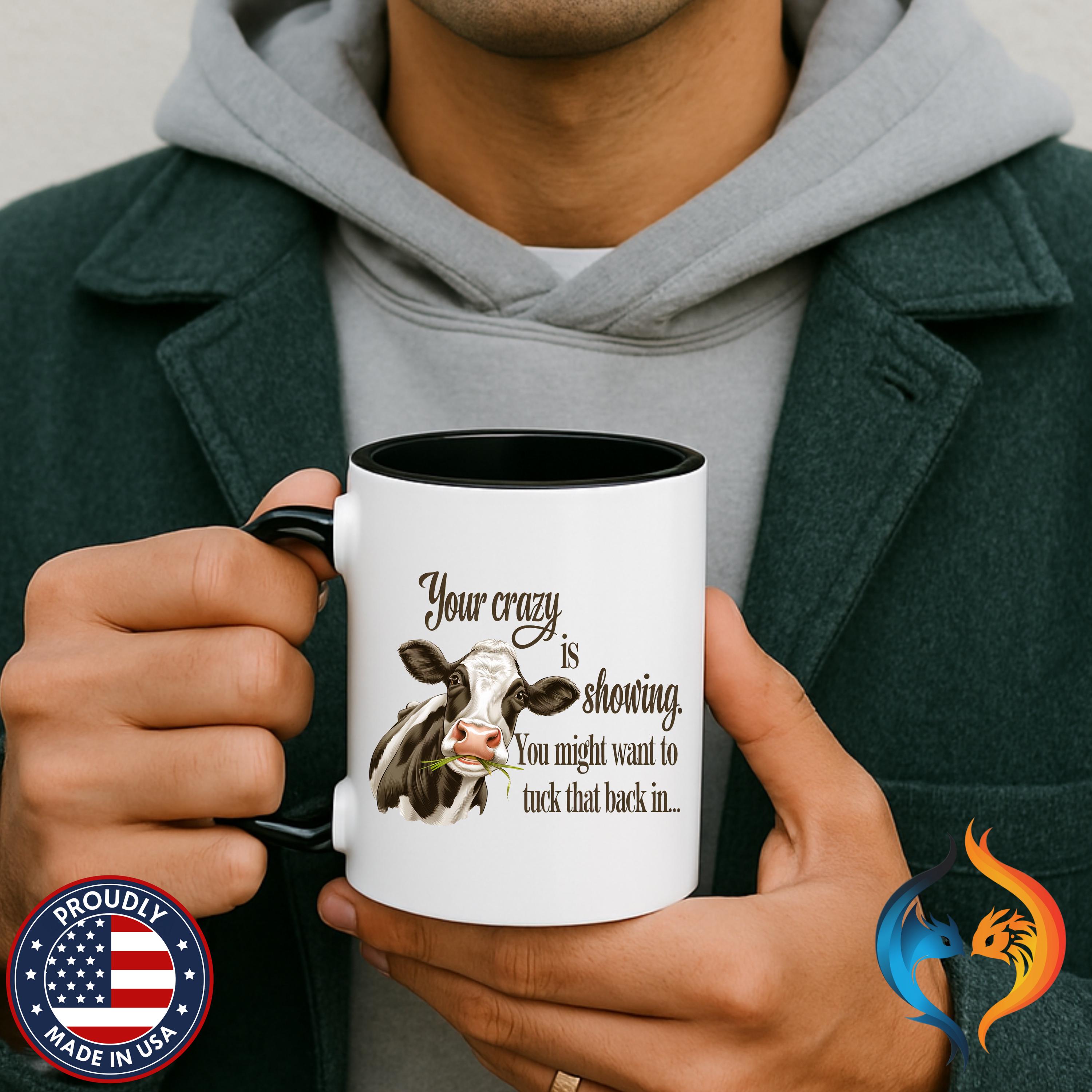 Your Crazy Is Showing Mug Product Photo | Nutty Designs