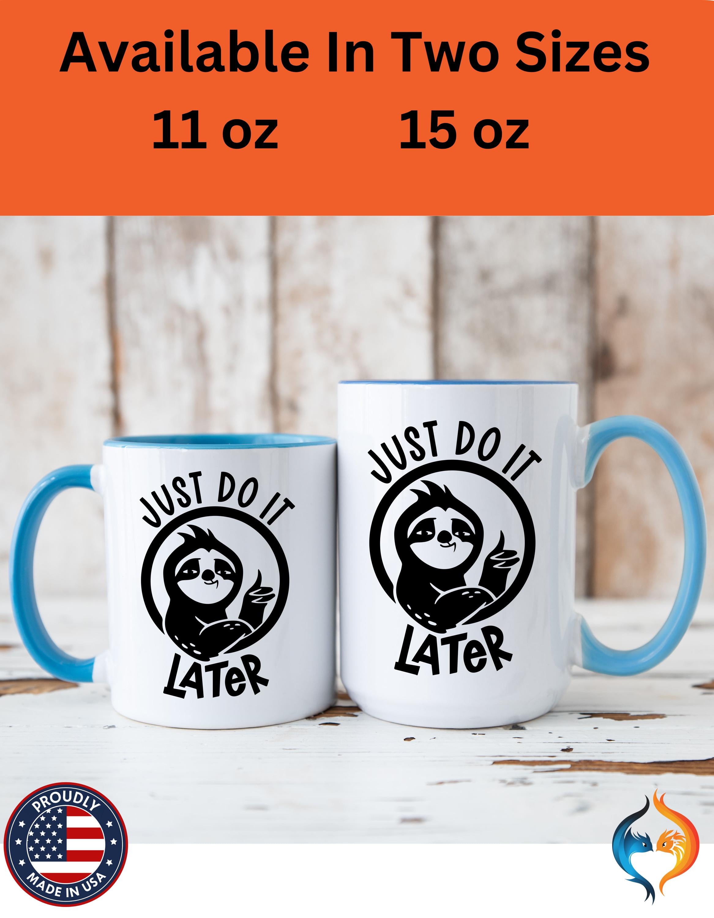 Just Do It Later Mug Product Photo | Nutty Designs