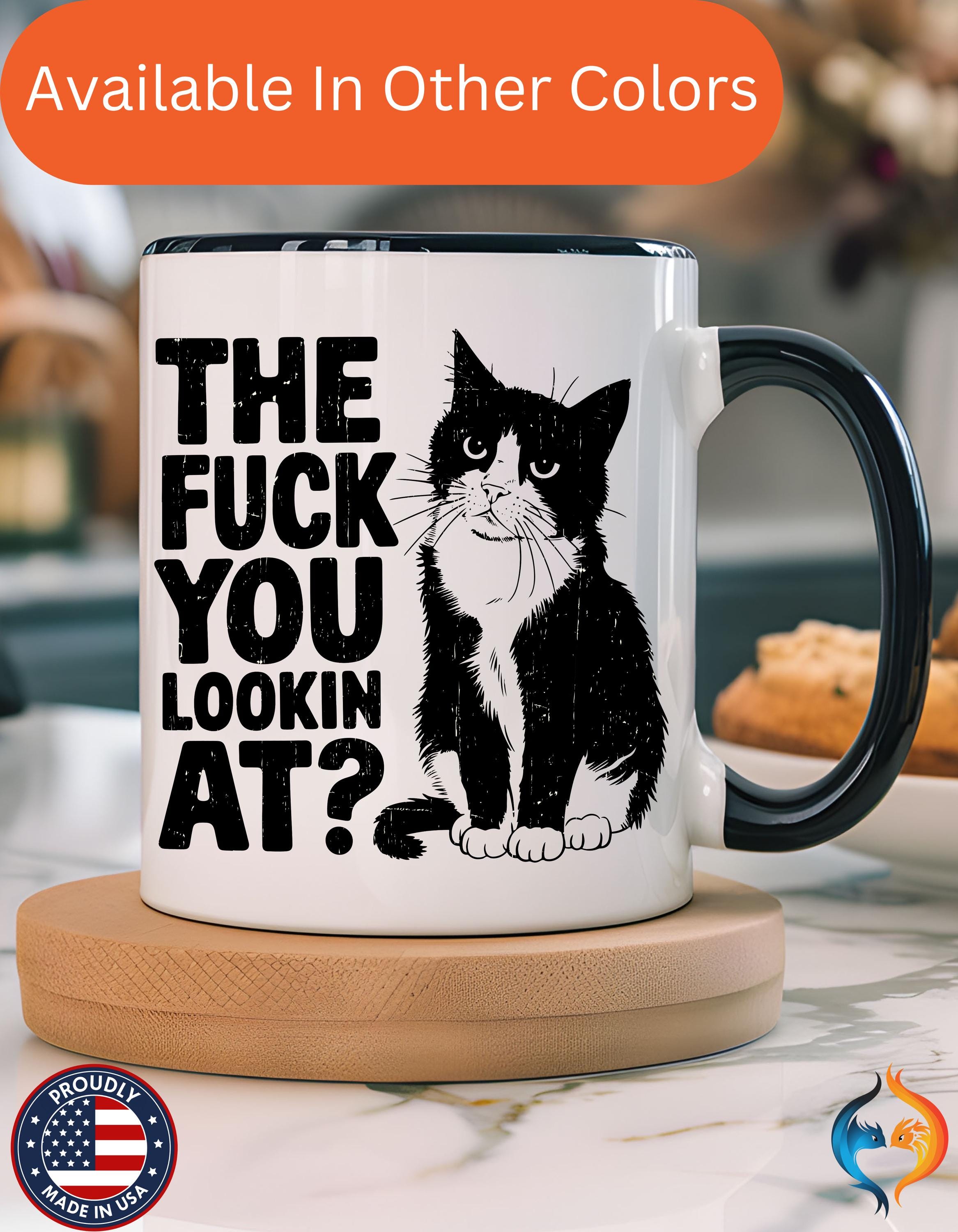 The FUCK You Lookin At Mug Product Photo | Nutty Designs
