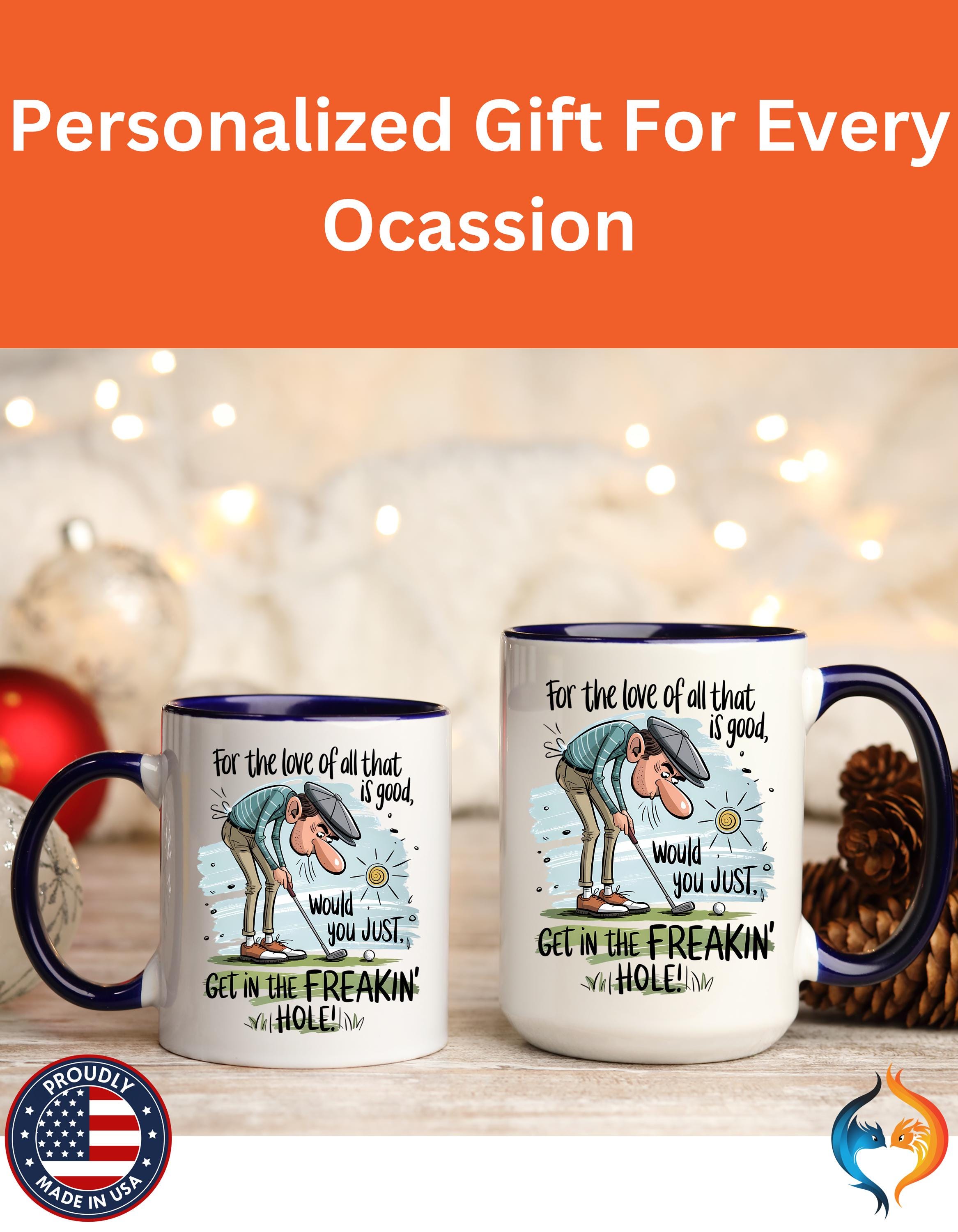 Get in the Freaking Hole Mug Product Photo | Nutty Designs