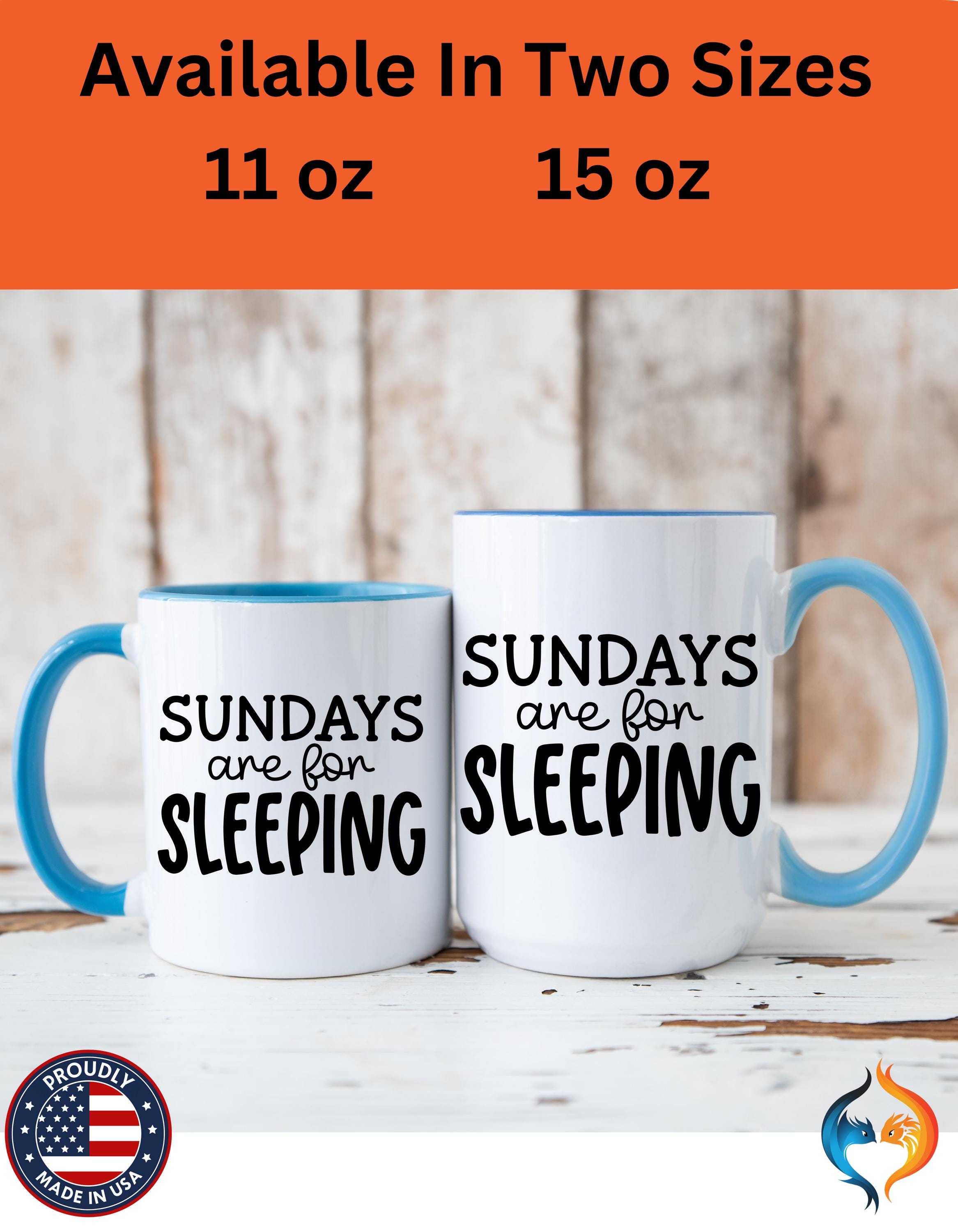 Sundays Are For Sleeping, Sarcastic Tea Cup Mug Product Photo | Nutty Designs