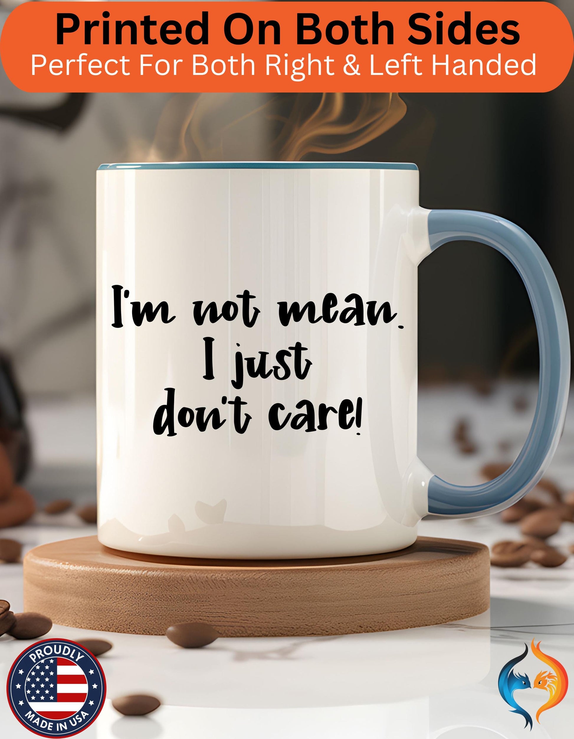 I m Not Mean I Just Do not Care Mug Product Photo | Nutty Designs