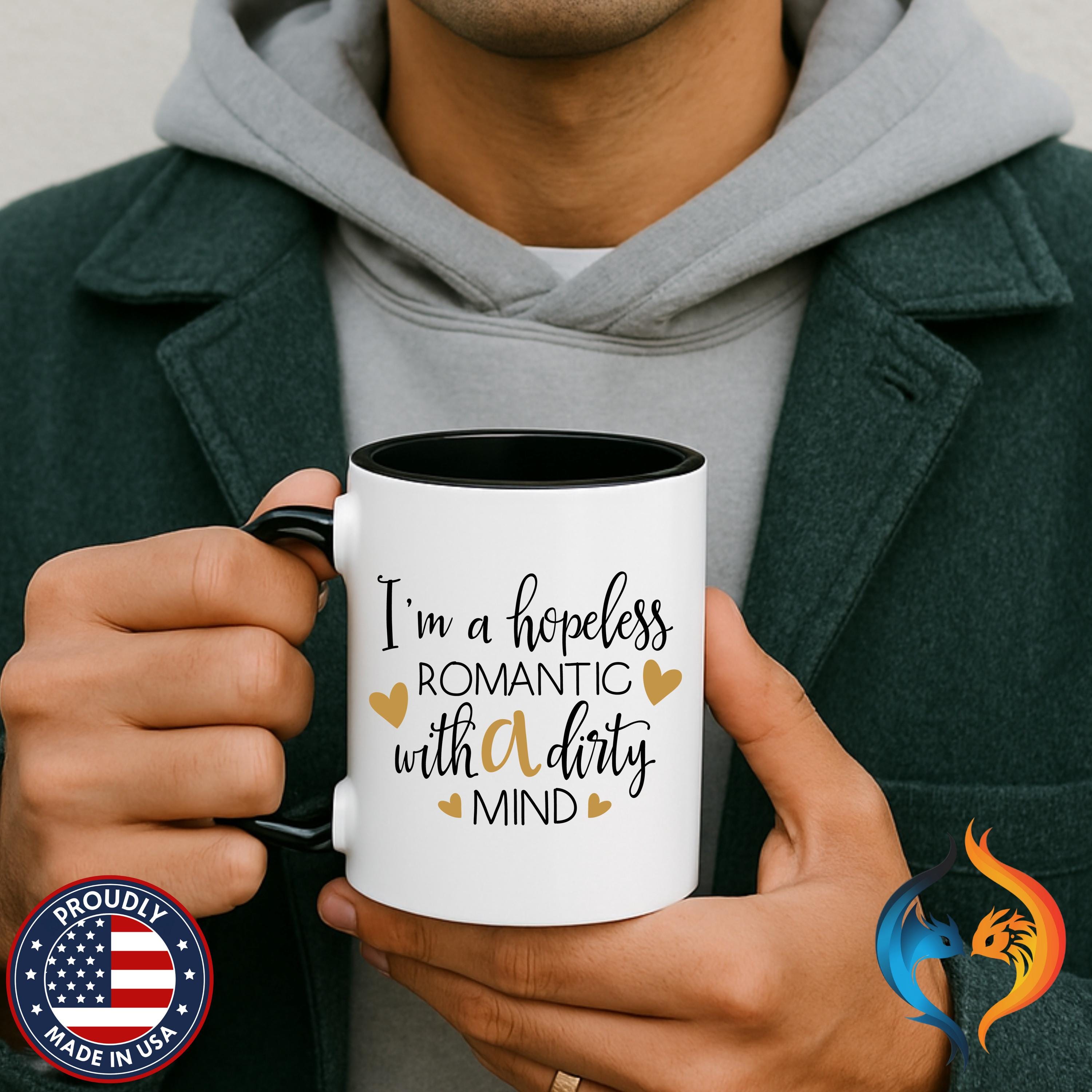 Hopeless Romantic with a Dirty Mind Mug Product Photo | Nutty Designs