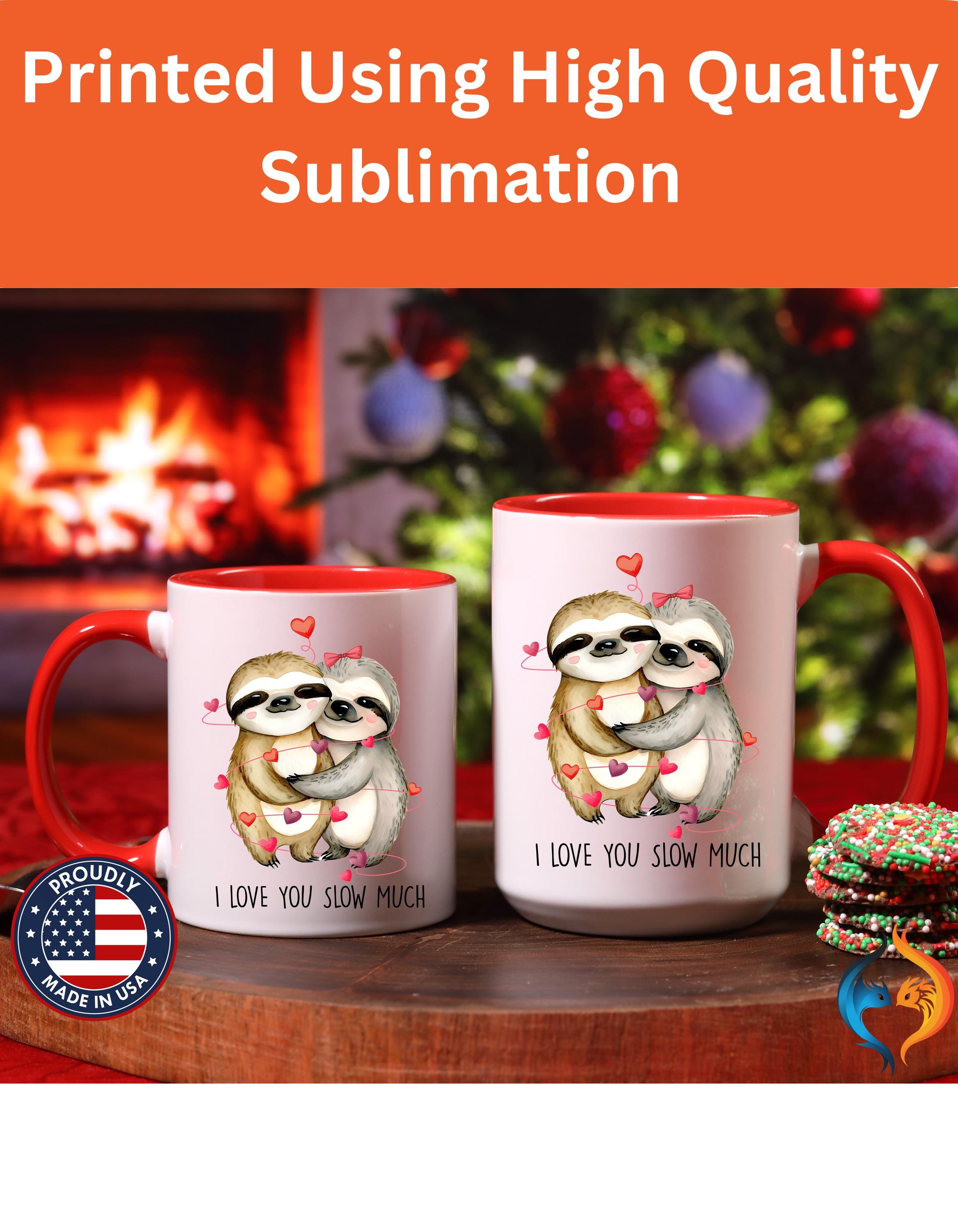I Love You Slow Much sloth couple Mug Product Photo | Nutty Designs