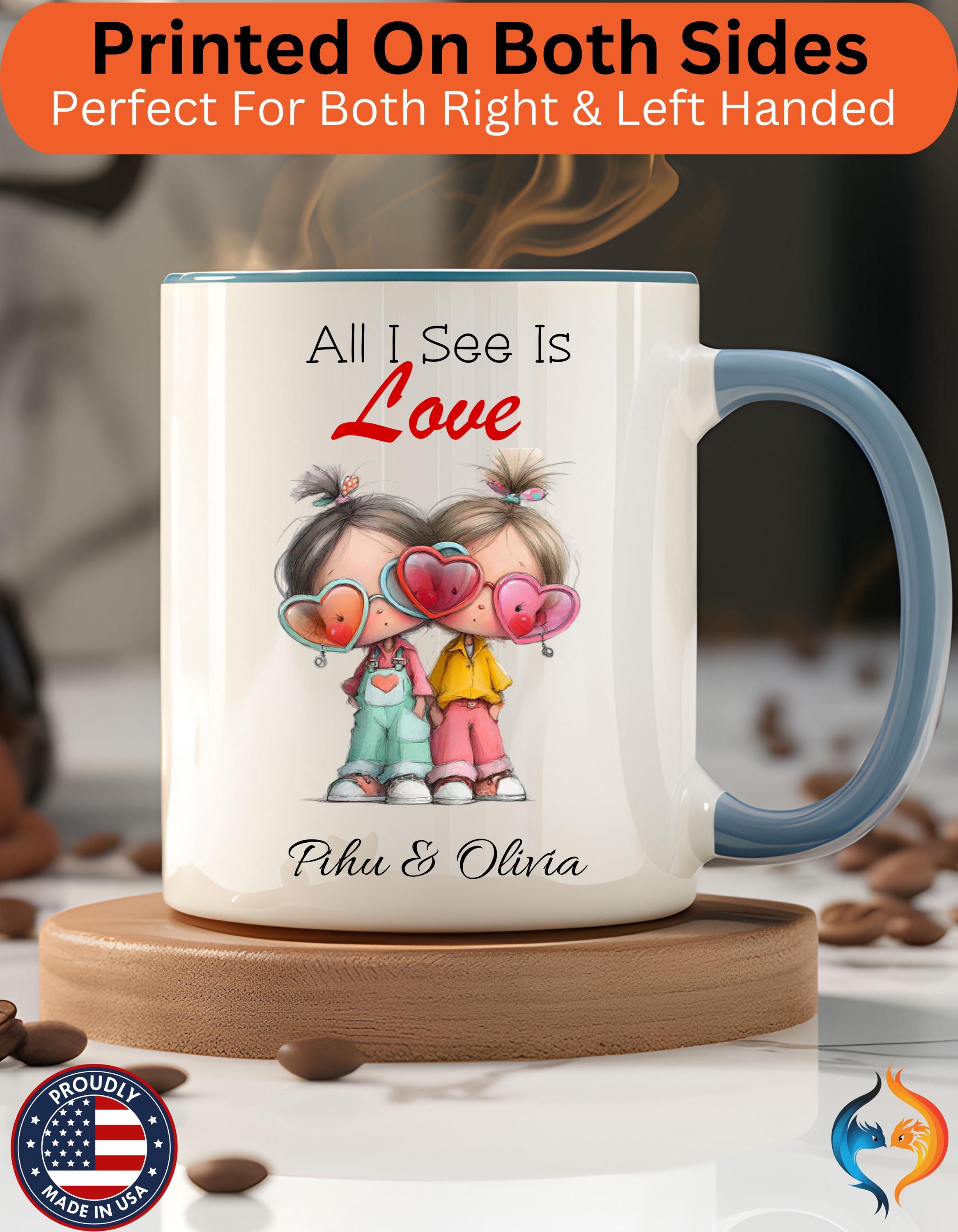 Personalized Couple Mug - All I See Is Love