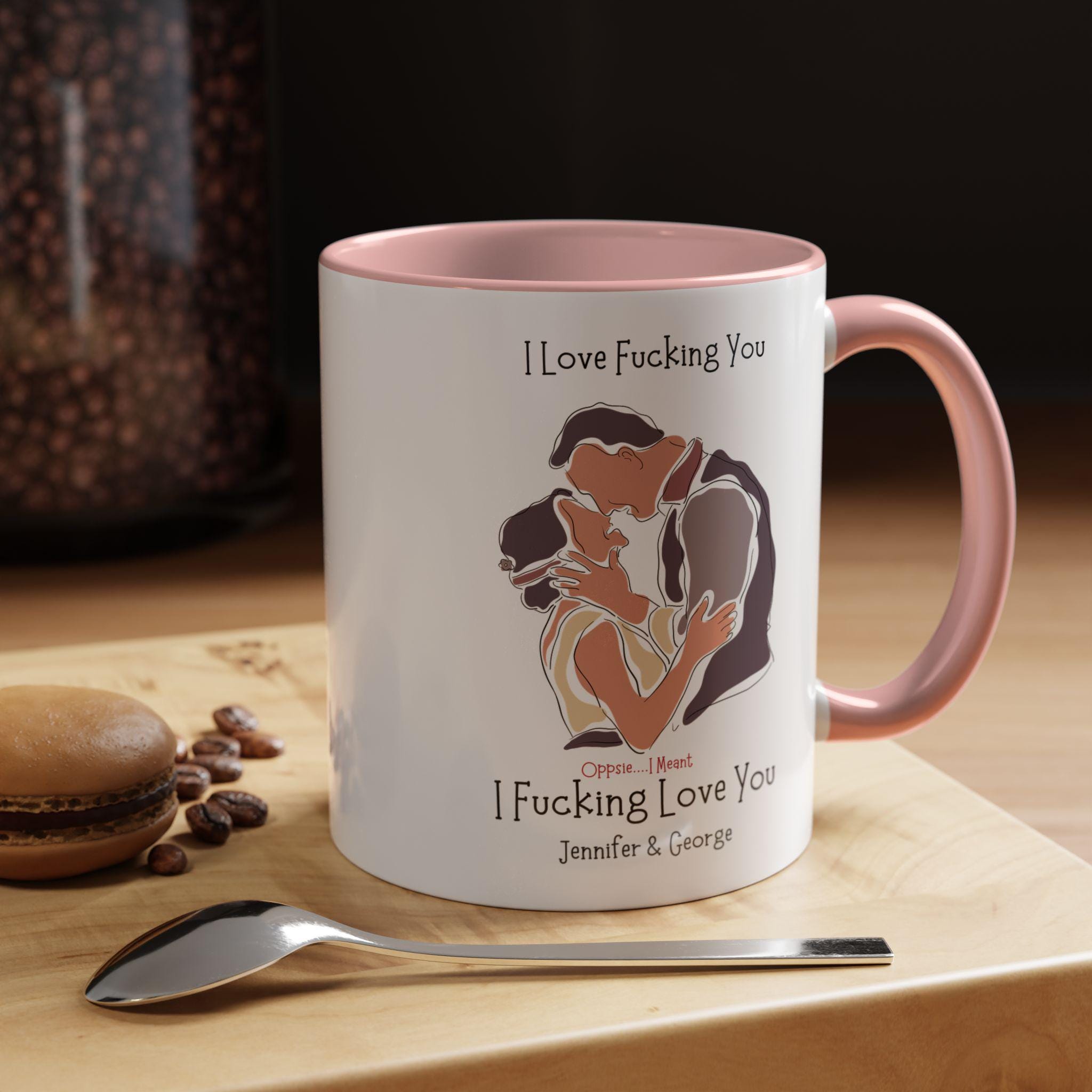 I Love Fucking You Dirty Valentine , Romantic Mug Product Photo | Nutty Designs