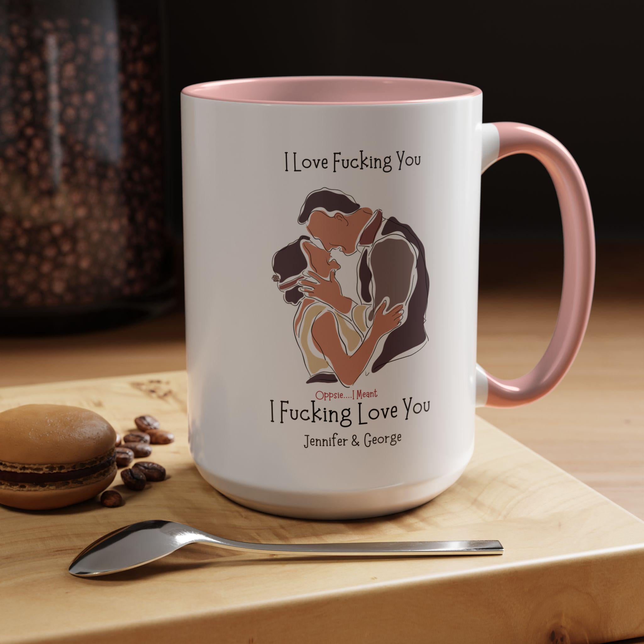I Love Fucking You Dirty Valentine , Romantic Mug Product Photo | Nutty Designs