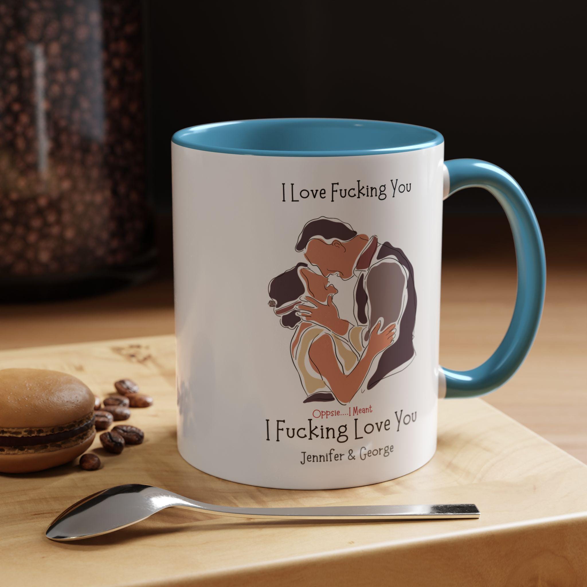 I Love Fucking You Dirty Valentine , Romantic Mug Product Photo | Nutty Designs