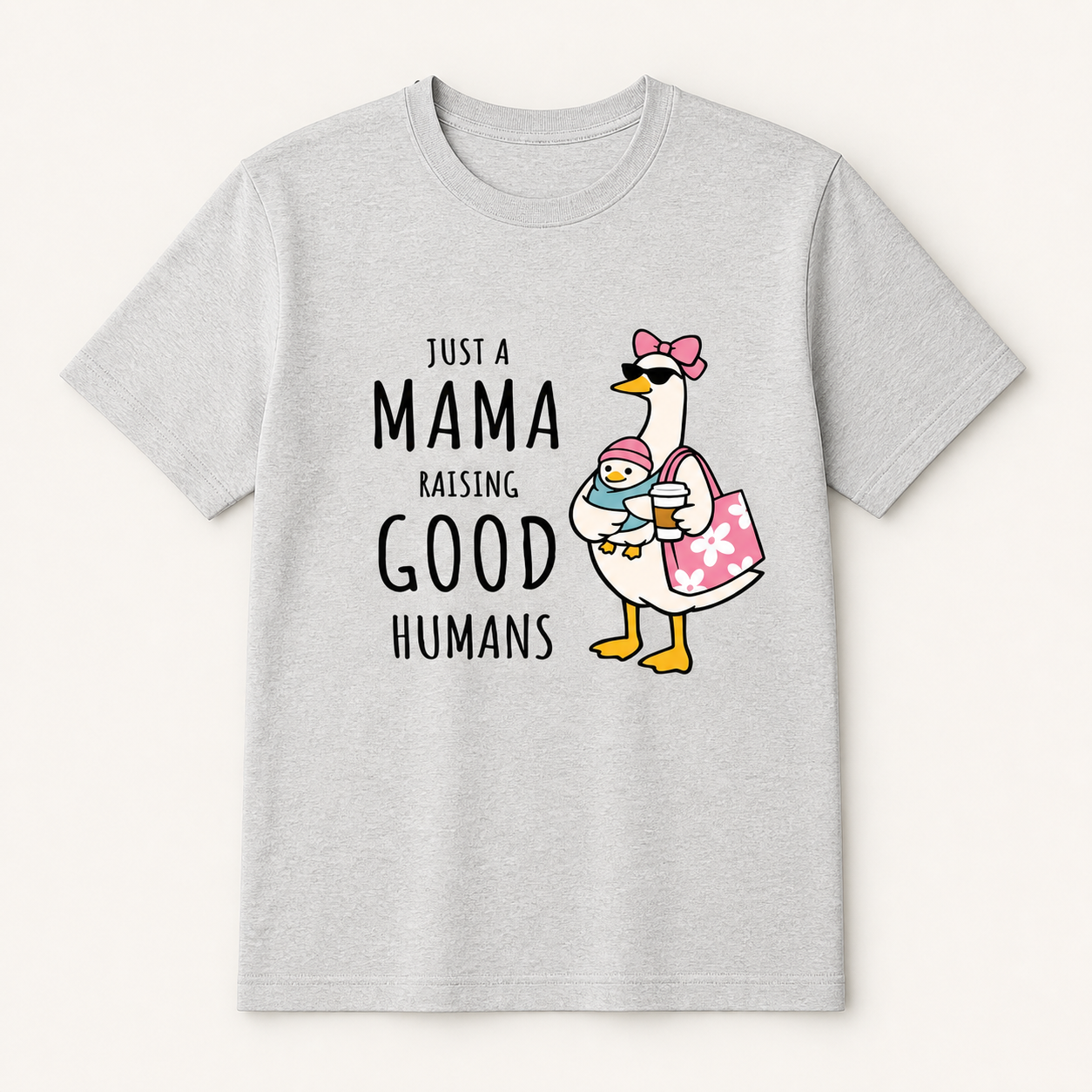 Just a Mama Raising Good Humans silver T-shirt front product image