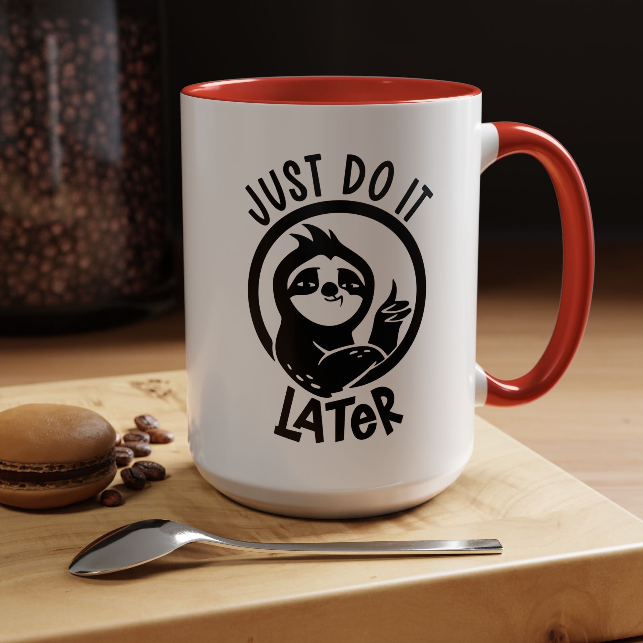 Just Do It Later | Funny Coffee Mug, Sarcastic Tea Cup, Unique Gift Idea