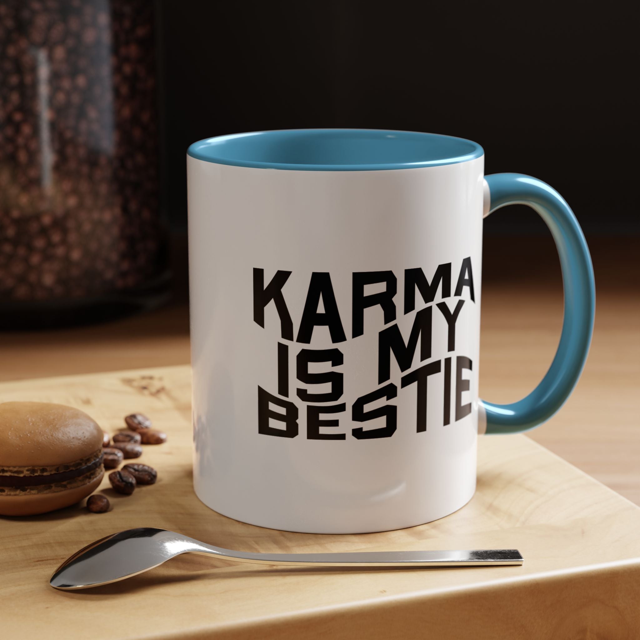 Karma Is My Bestie | Funny Coffee Mug, Sarcastic Tea Cup, Unique Gift Idea